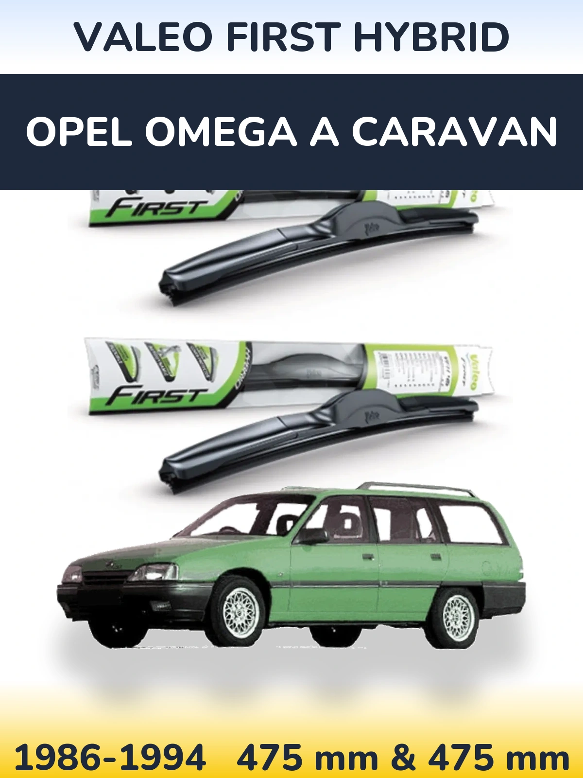 Komplet przednich wycieraczek Valeo First Hybrid 475 & 475 mm do Opel Omega A Caravan 1986-1994