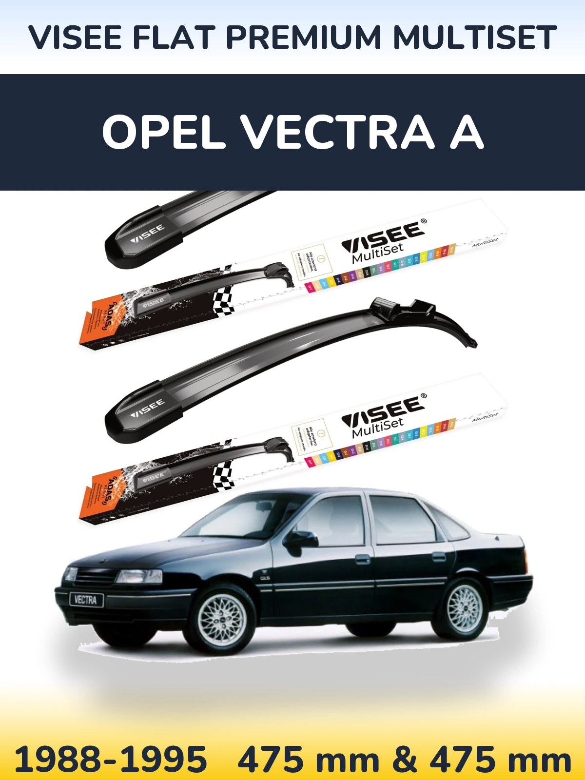 Komplet przednich wycieraczek VISEE FLAT PREMIUM MultiSet 475 & 475 mm do Opel Vectra A 1988-1995