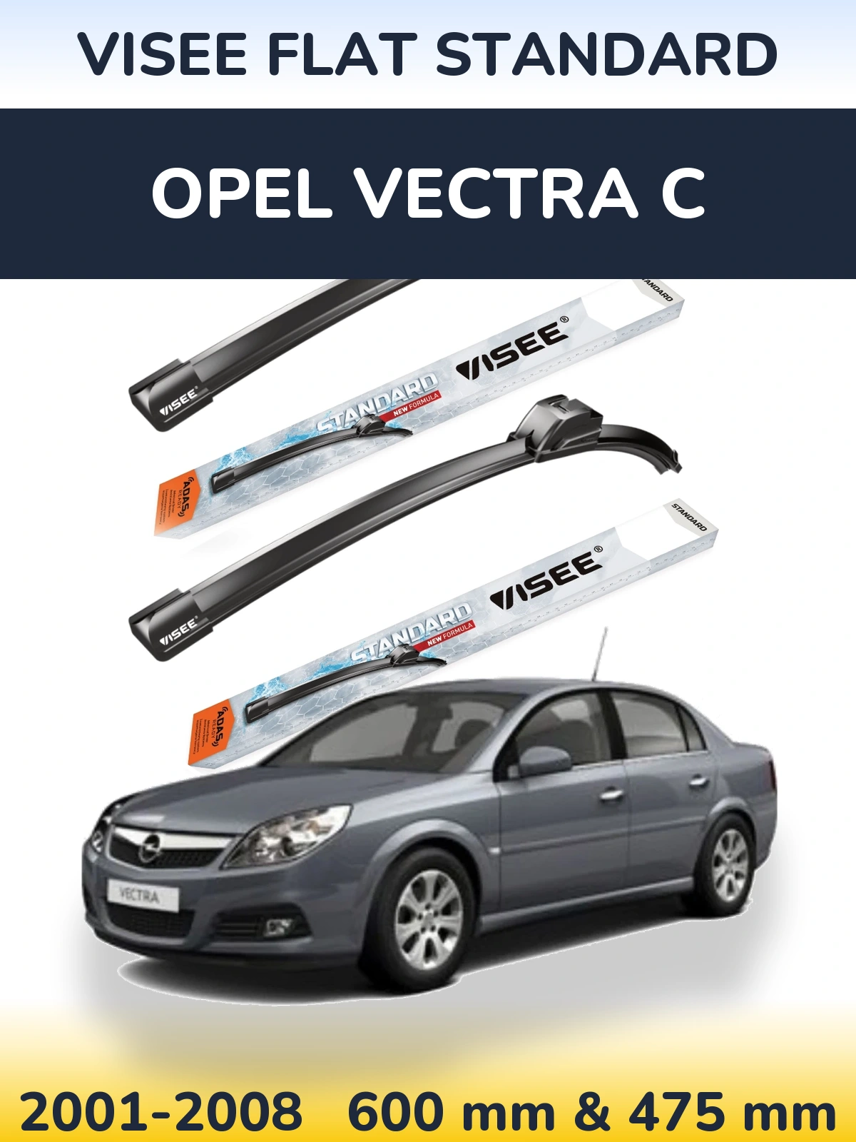 Front wiper blade set VISEE FLAT STANDARD 600 & 475 mm for Opel Vectra C 2001-2008