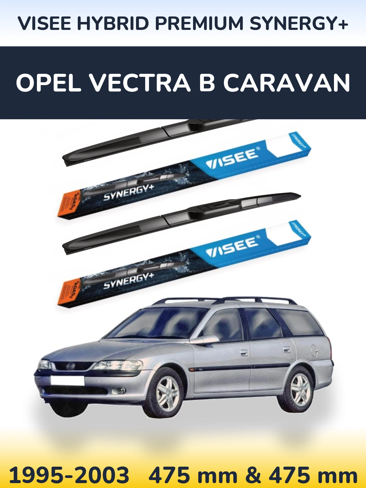 Komplet przednich wycieraczek VISEE HYBRID PREMIUM SYNERGY+ 475 & 475 mm do Opel Vectra B Caravan 1995-2003