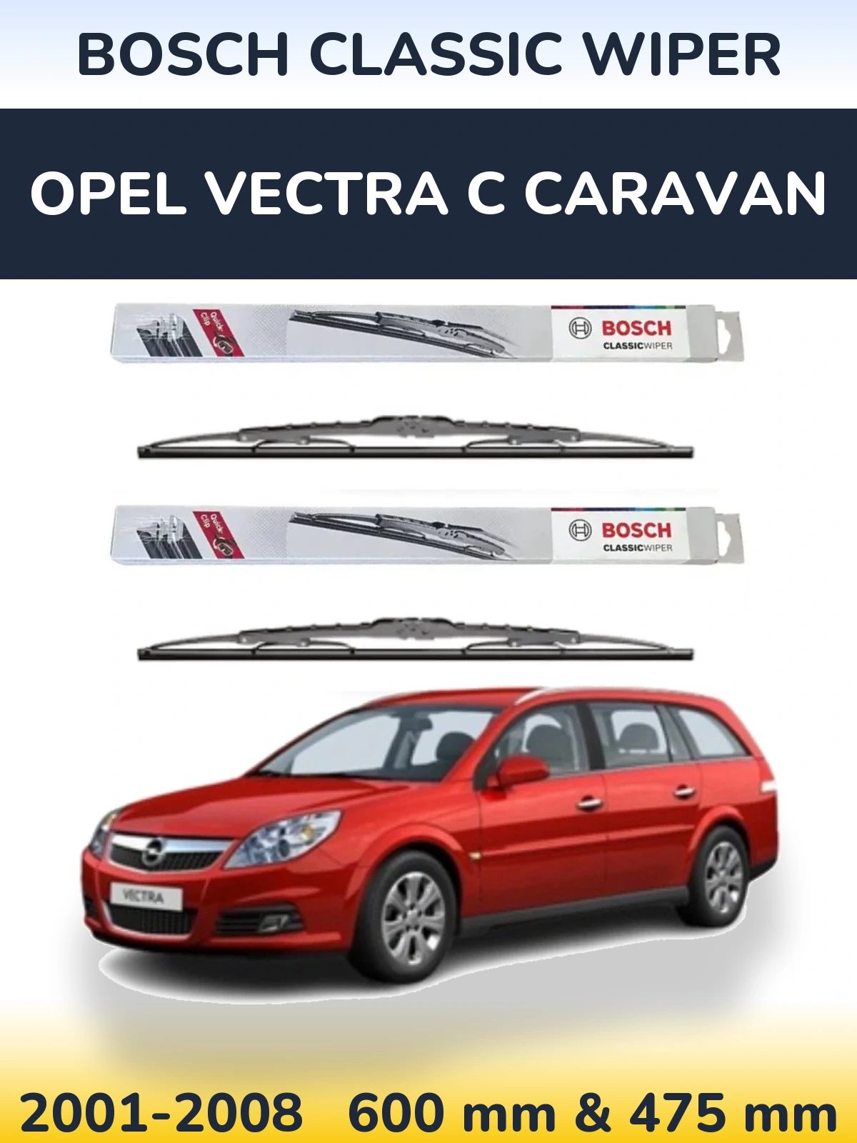 Комплект передних дворников BOSCH Classic Wiper 600 & 475 мм для Opel Vectra C Caravan 2001-2008