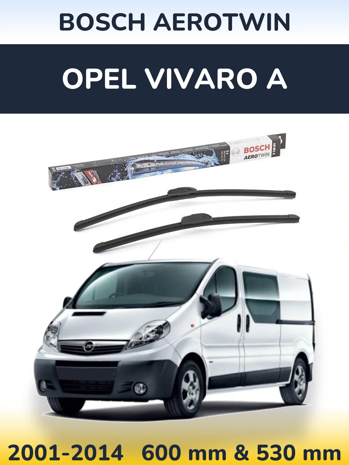 Front wiper blade set BOSCH AeroTwin 600 & 530 mm for Opel Vivaro A 2001-2014
