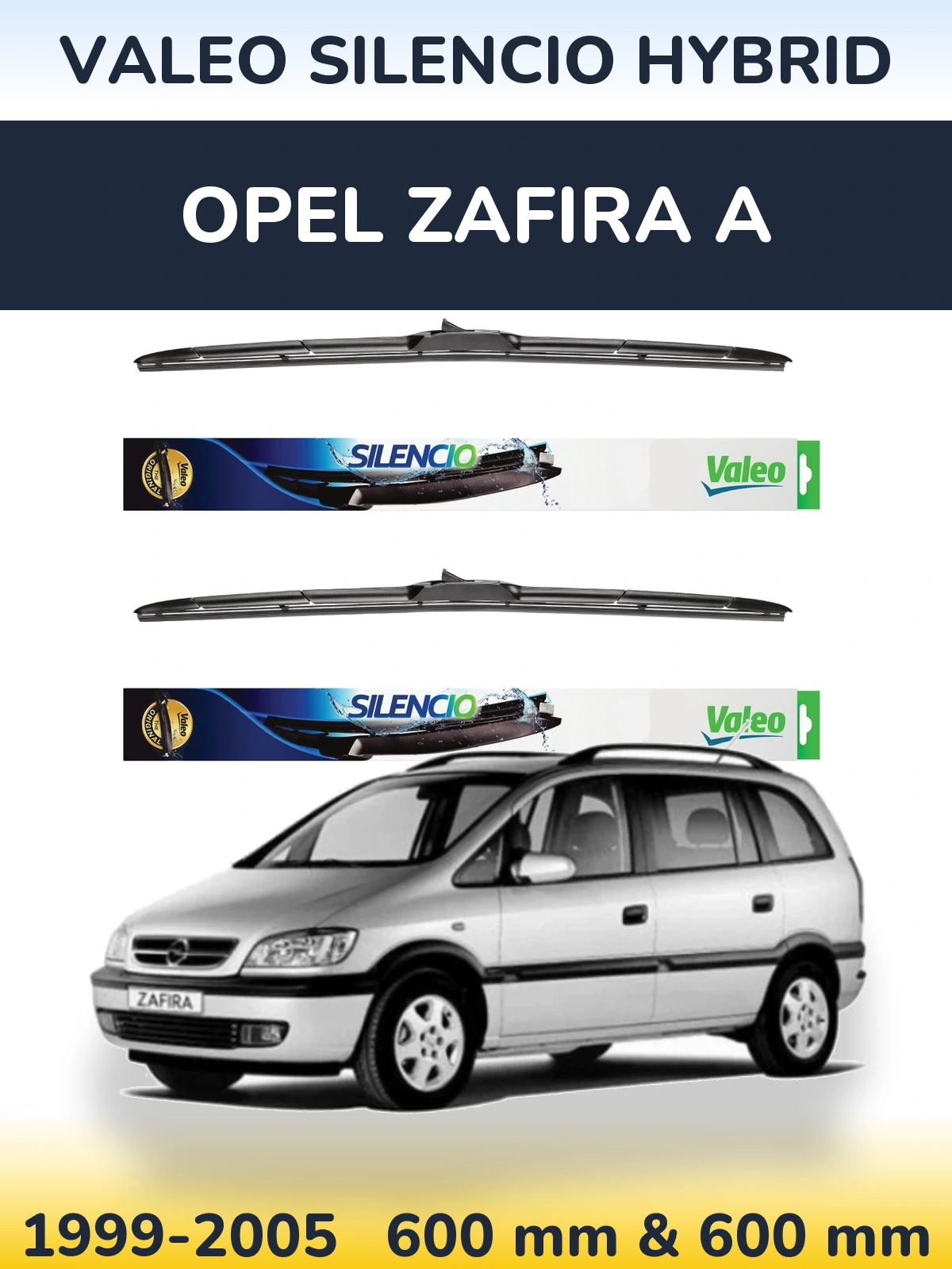 Komplet przednich wycieraczek Valeo Silencio Hybrid 600 & 600 mm do Opel Zafira A 1999-2005