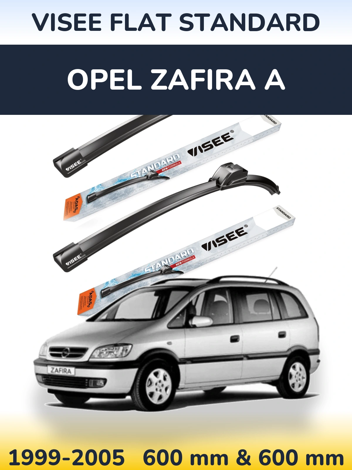 Komplet przednich wycieraczek VISEE FLAT STANDARD 600 & 600 mm do Opel Zafira A 1999-2005