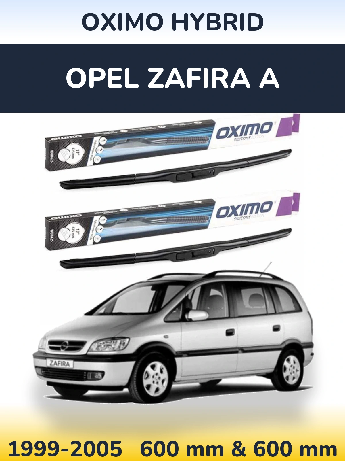 Front wiper blade set Oximo Hybrid 600 & 600 mm for Opel Zafira A 1999-2005