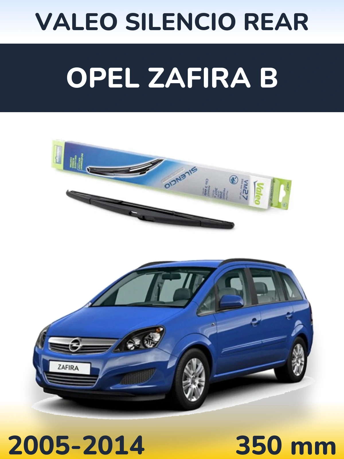 Задня щітка Valeo Silencio Rear 350 мм для Opel Zafira B 2005-2014