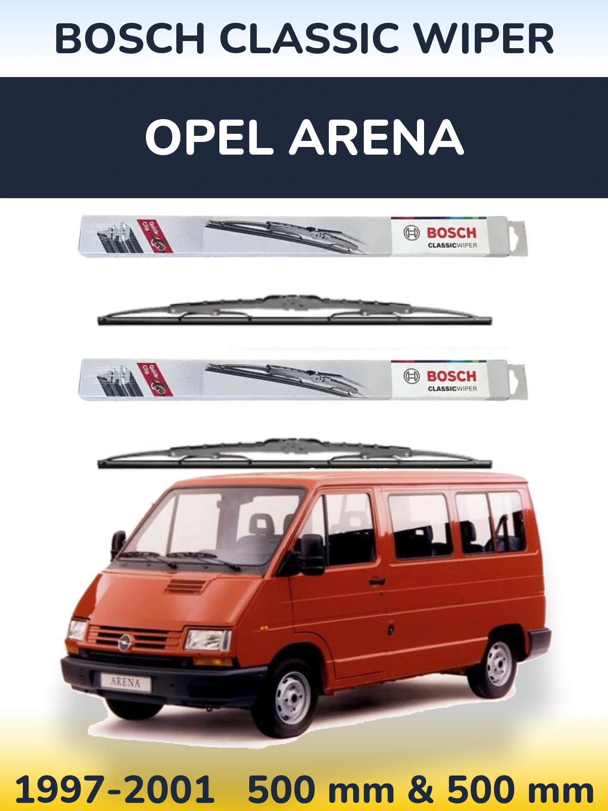 Komplet przednich wycieraczek BOSCH Classic Wiper 500 & 500 mm do Opel Arena 1997-2001
