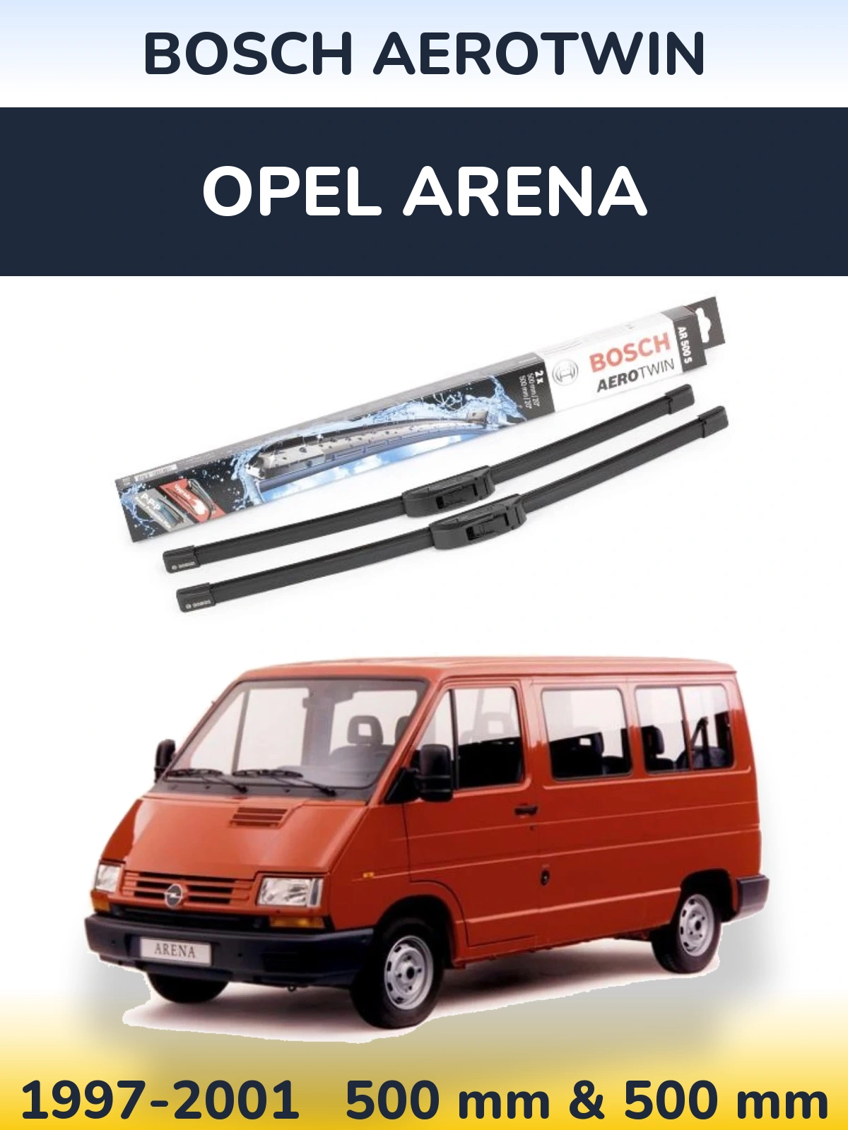 Комплект передних дворников BOSCH AeroTwin 500 & 500 мм для Opel Arena 1997-2001