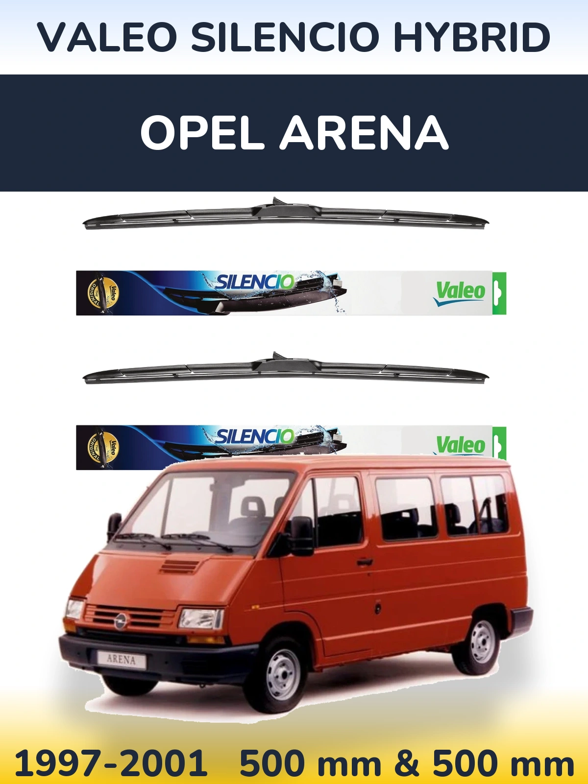 Komplet przednich wycieraczek Valeo Silencio Hybrid 500 & 500 mm do Opel Arena 1997-2001