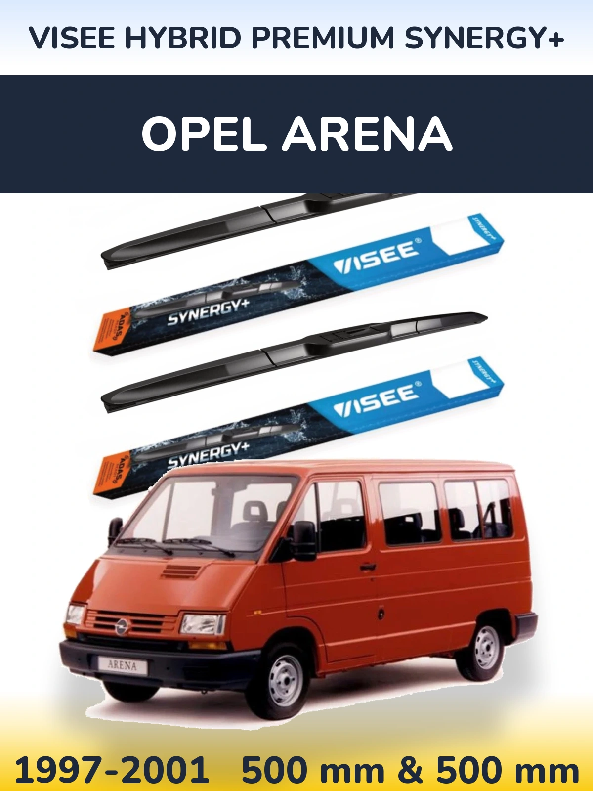 Komplet przednich wycieraczek VISEE HYBRID PREMIUM SYNERGY+ 500 & 500 mm do Opel Arena 1997-2001