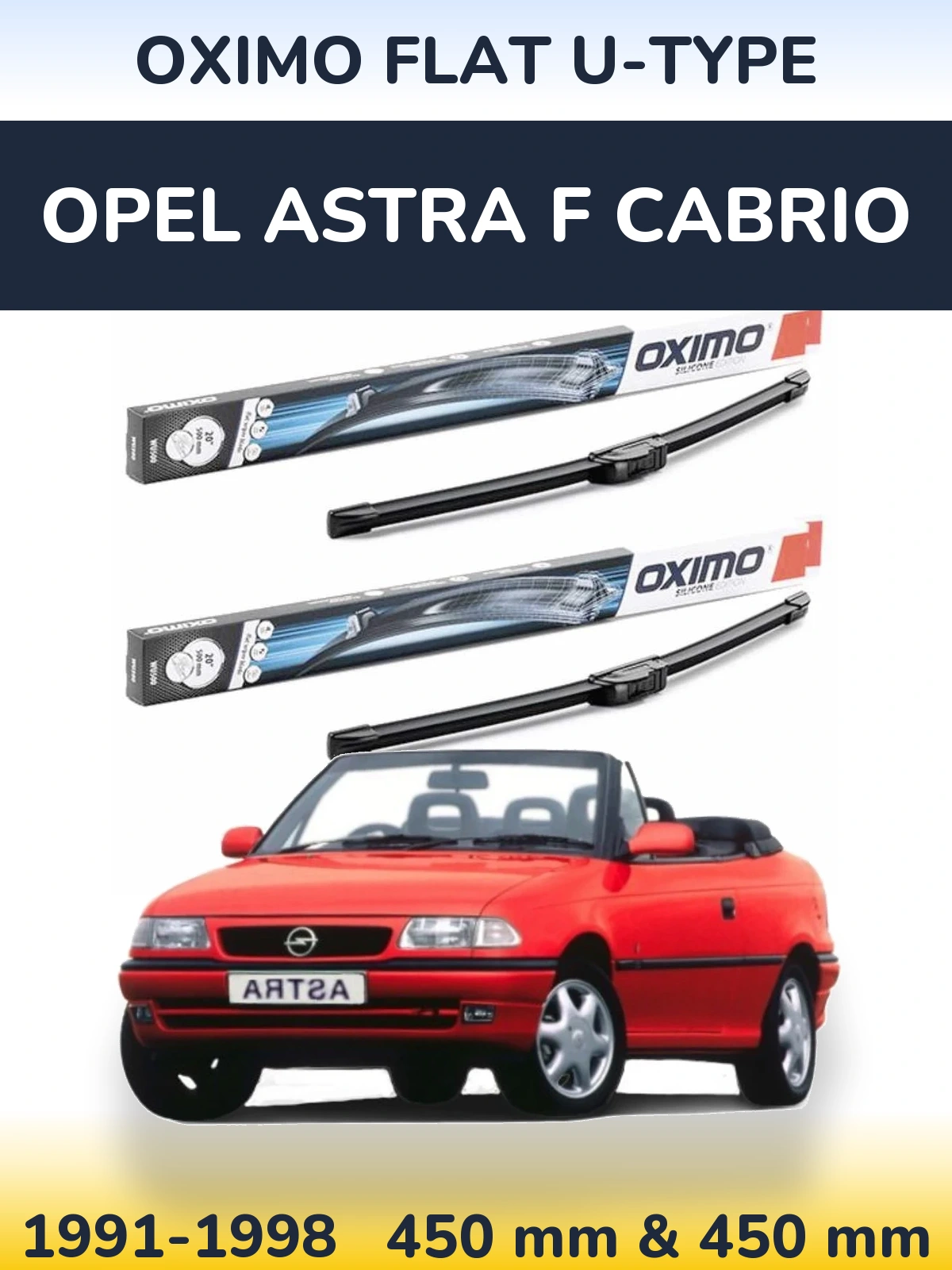 Комплект передніх щіток Oximo Flat U-type 450 & 450 мм для Opel Astra F cabrio 1991-1998