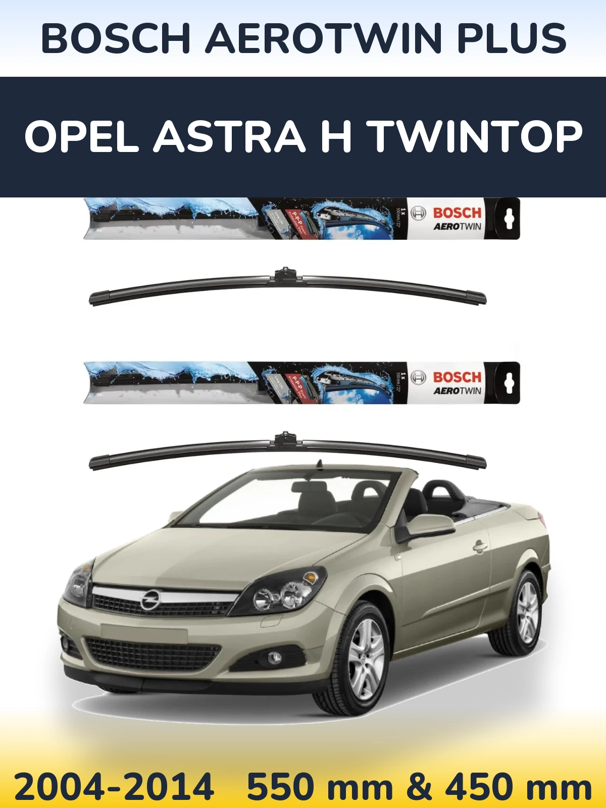 Front wiper blade set BOSCH AeroTwin Plus 550 & 450 mm for Opel Astra H TwinTop 2004-2014