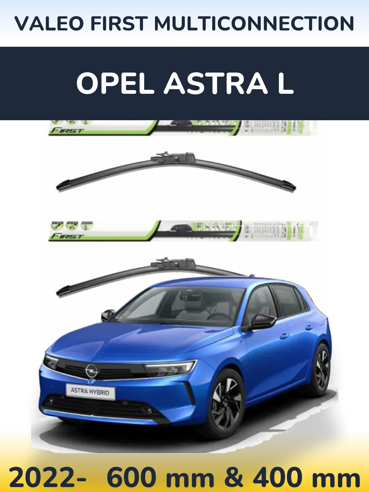 Комплект передних дворников Valeo First MultiConnection 600 & 400 мм для Opel Astra L 2022-2026