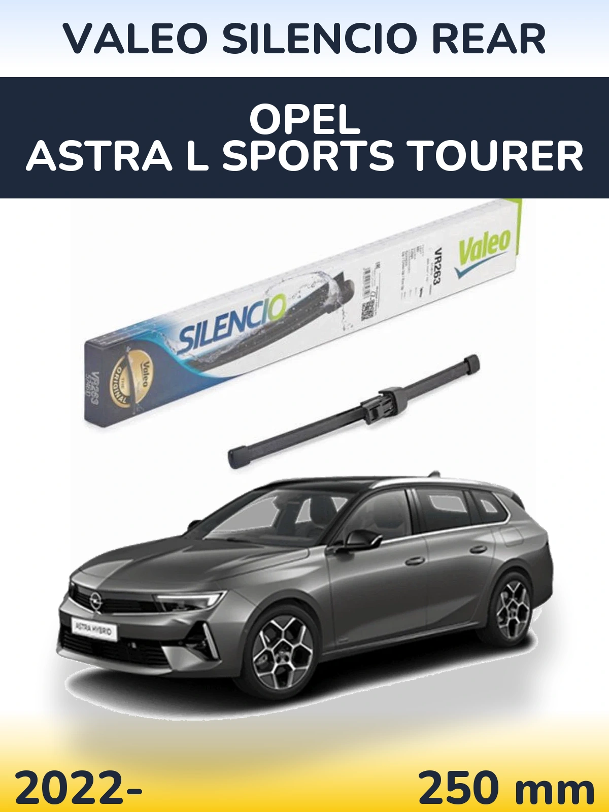 Tylna wycieraczka Valeo Silencio Rear 250 mm do Opel Astra L Sports Tourer 2022-2026