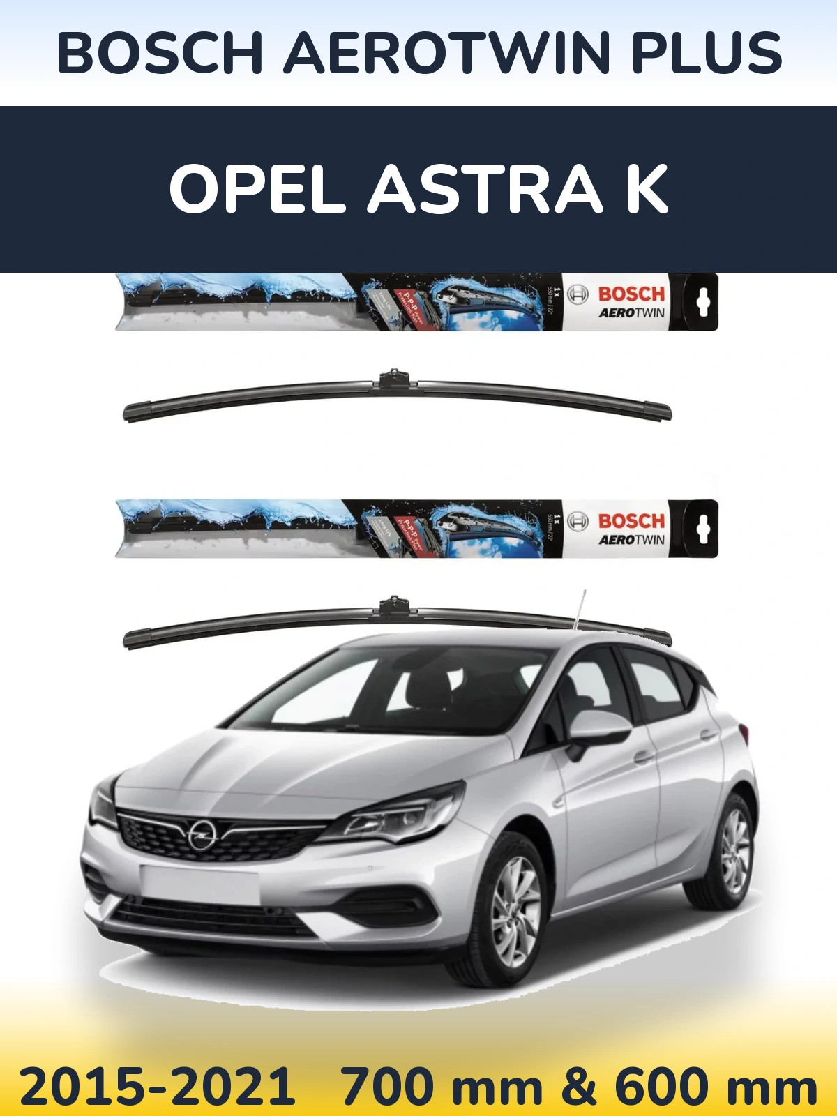 Komplet przednich wycieraczek BOSCH AeroTwin Plus 700 & 600 mm do Opel Astra K 2015-2021
