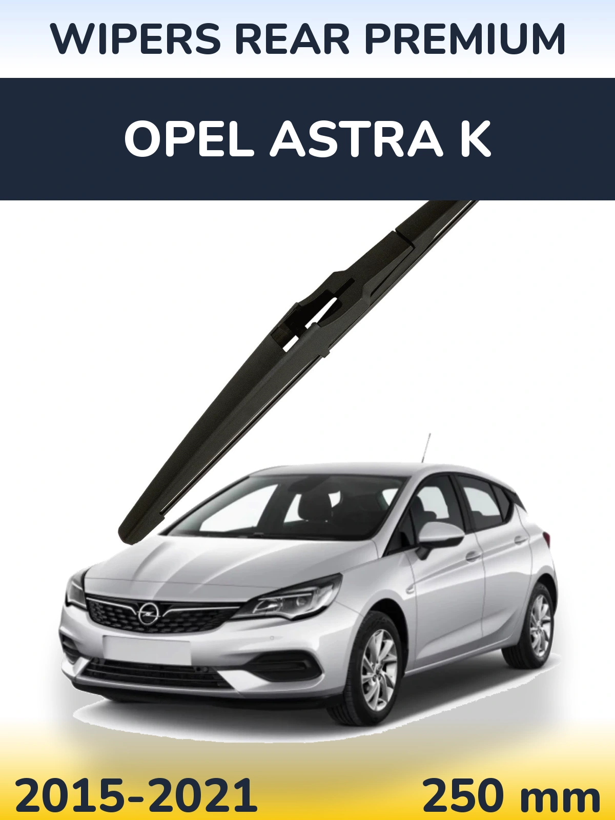 Задний дворник WIPERS REAR PREMIUM 250 мм для Opel Astra K 2015-2021