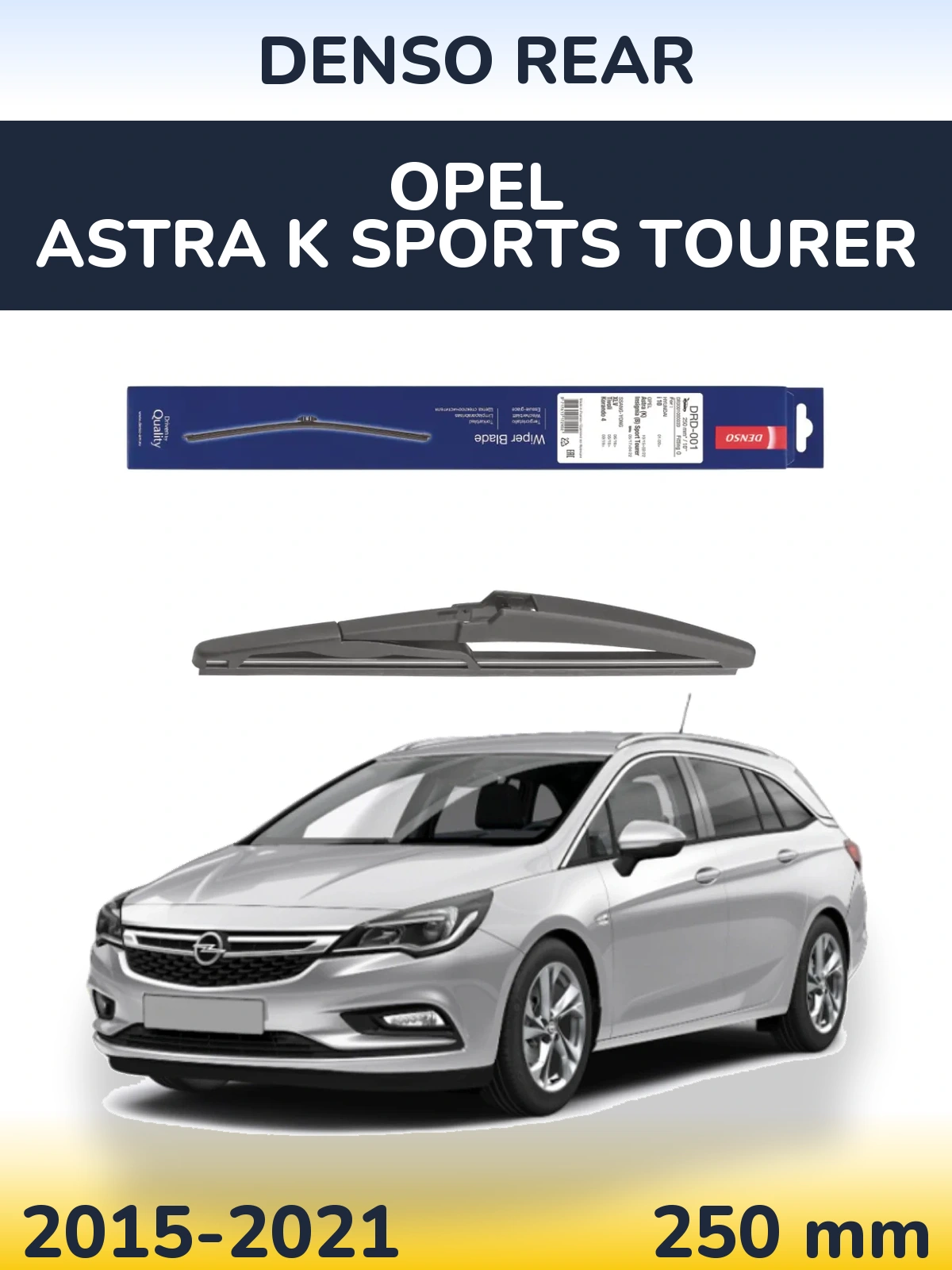 Rear wiper blade Denso Rear 250 mm for Opel Astra K Sports Tourer 2015-2021