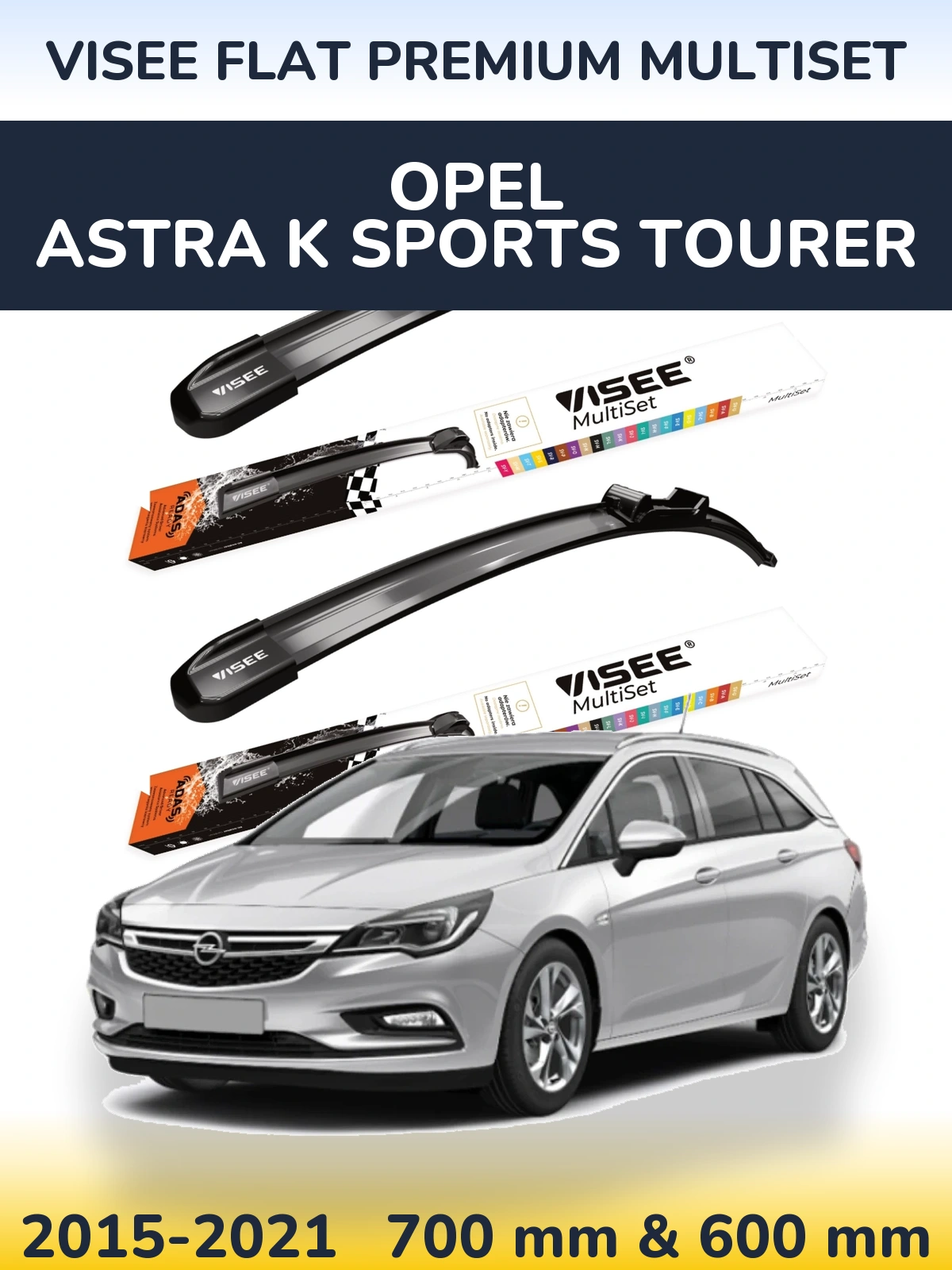 Front wiper blade set VISEE FLAT PREMIUM MultiSet 700 & 600 mm for Opel Astra K Sports Tourer 2015-2021
