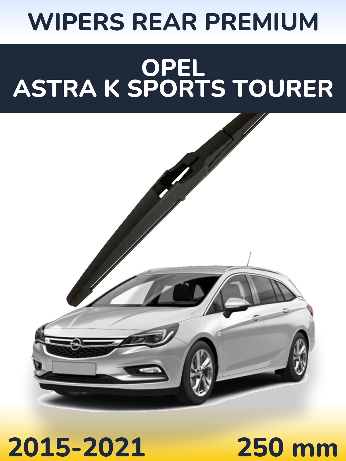 Rear wiper blade WIPERS REAR PREMIUM 250 mm for Opel Astra K Sports Tourer 2015-2021