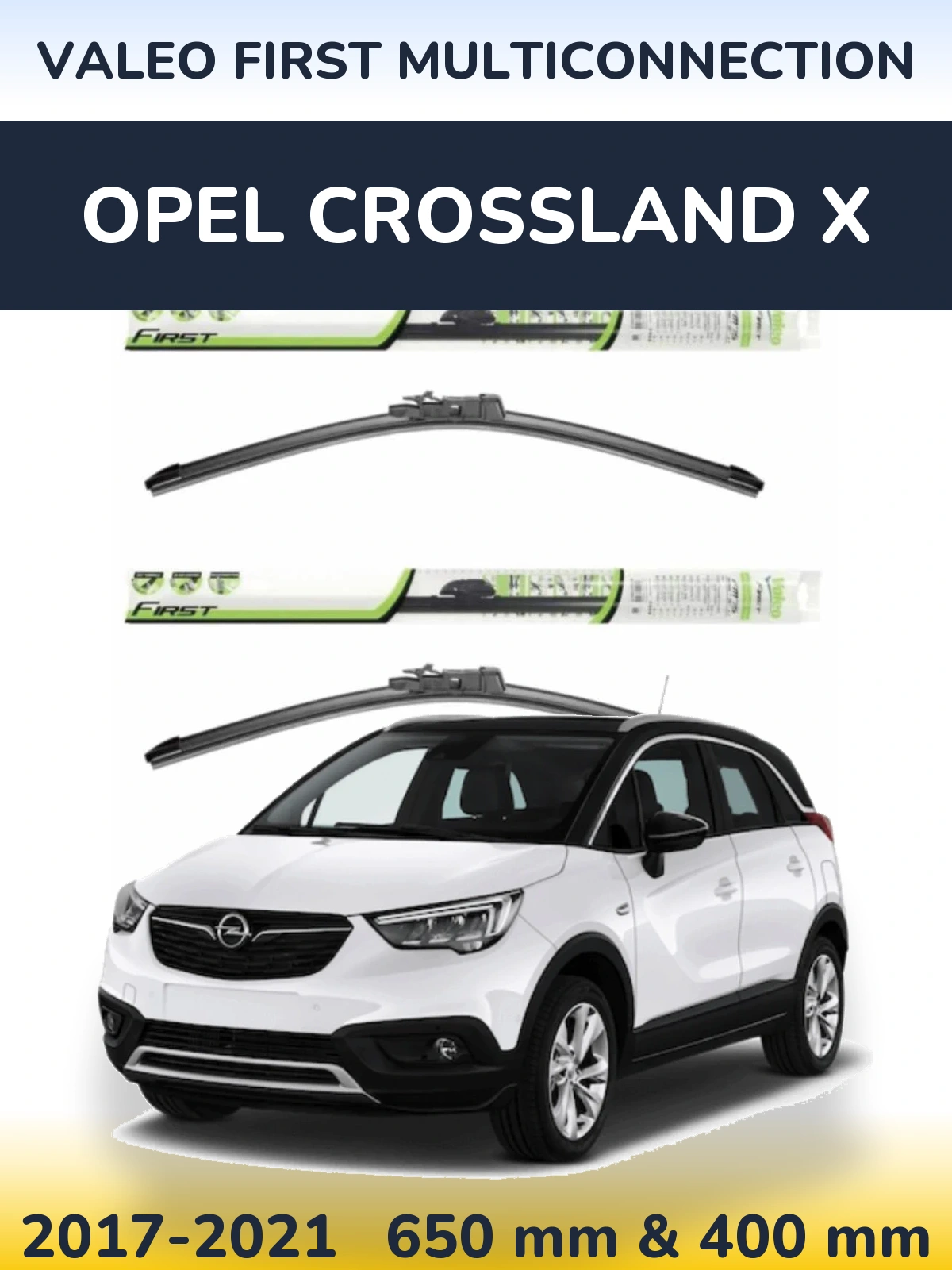Комплект передніх щіток Valeo First MultiConnection 650 & 400 мм для Opel Crossland X 2017-2021