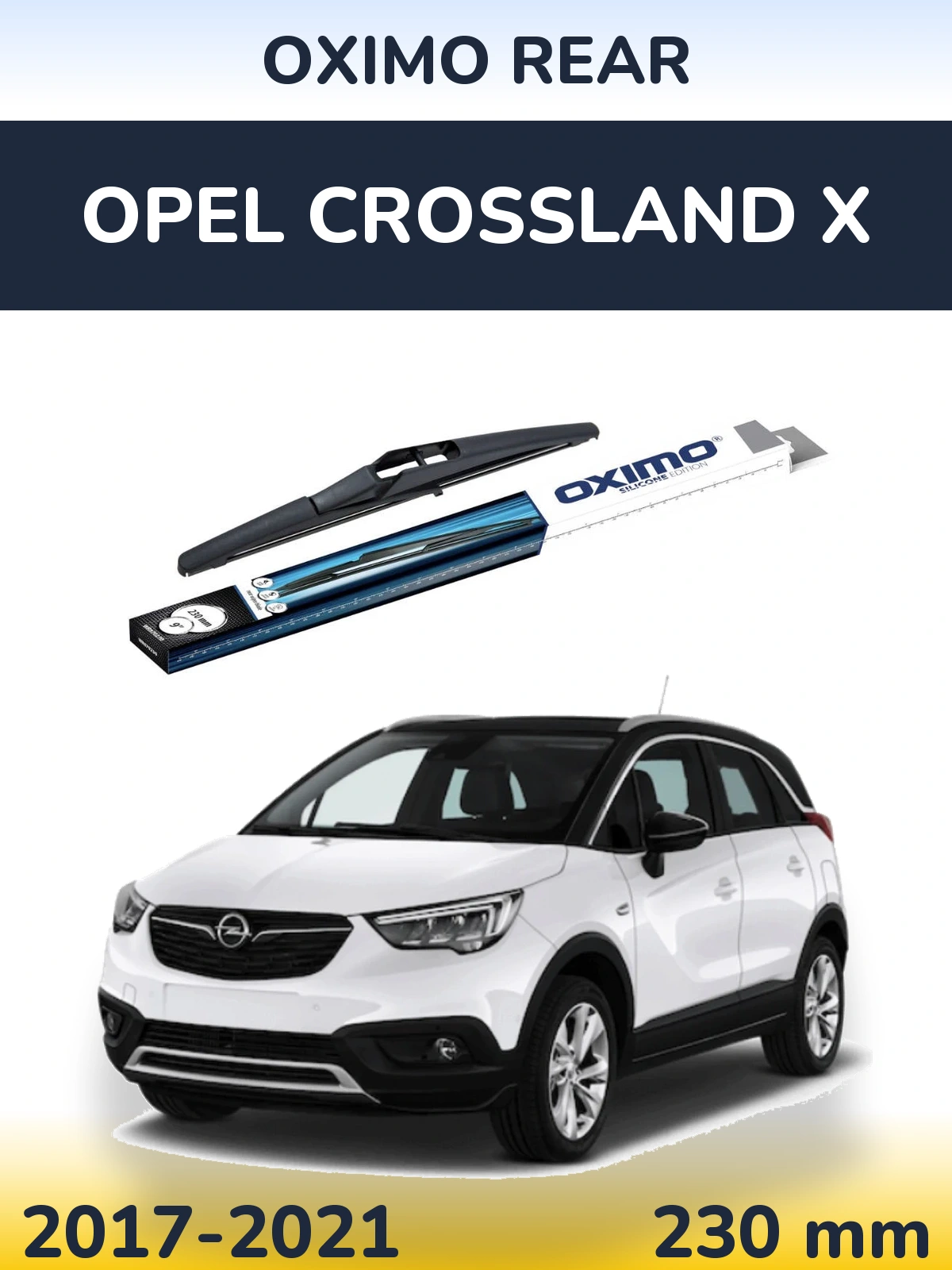 Задня щітка Oximo Rear 230 мм для Opel Crossland X 2017-2021