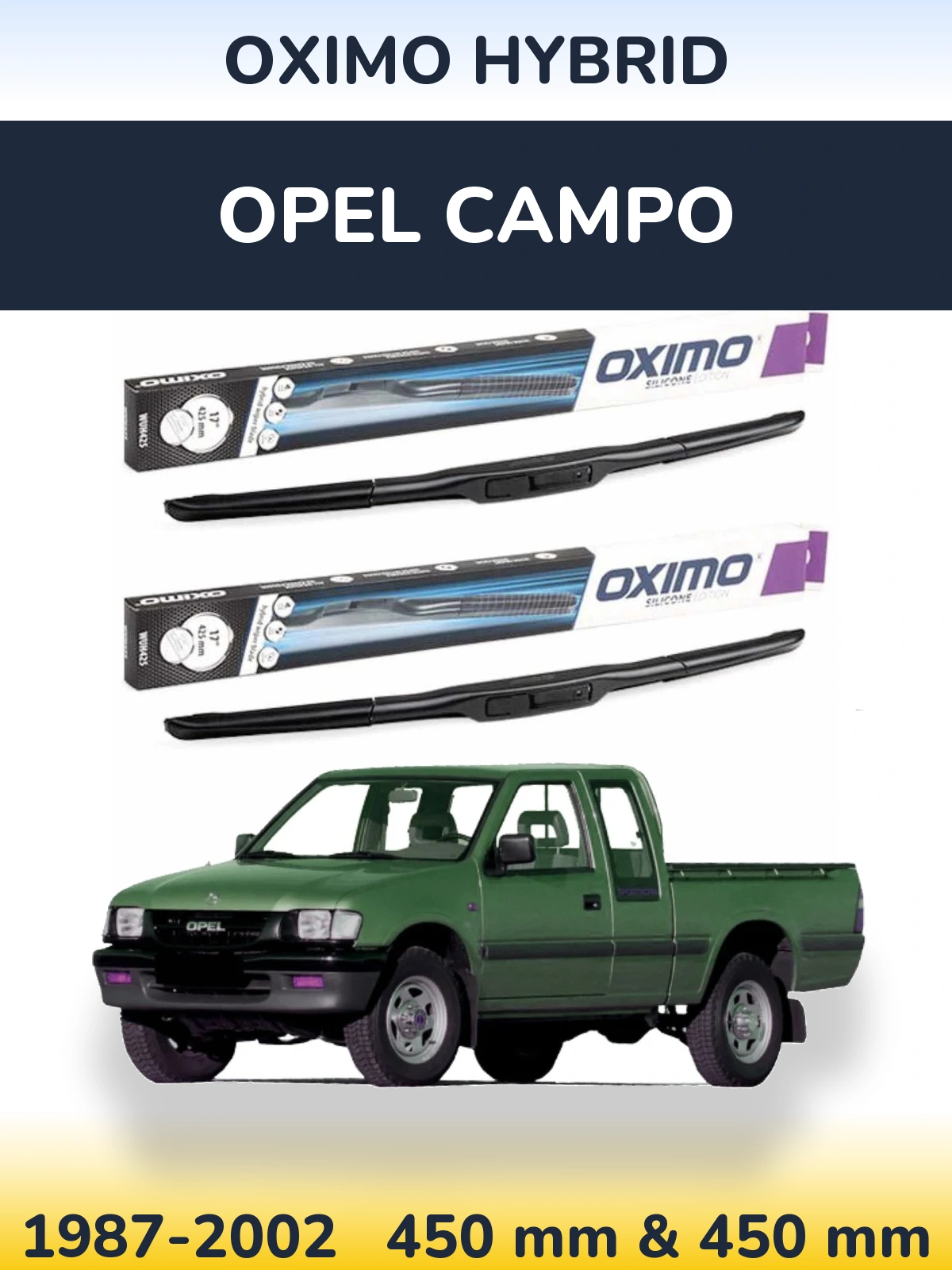 Front wiper blade set Oximo Hybrid 450 & 450 mm for Opel Campo 1987-2002