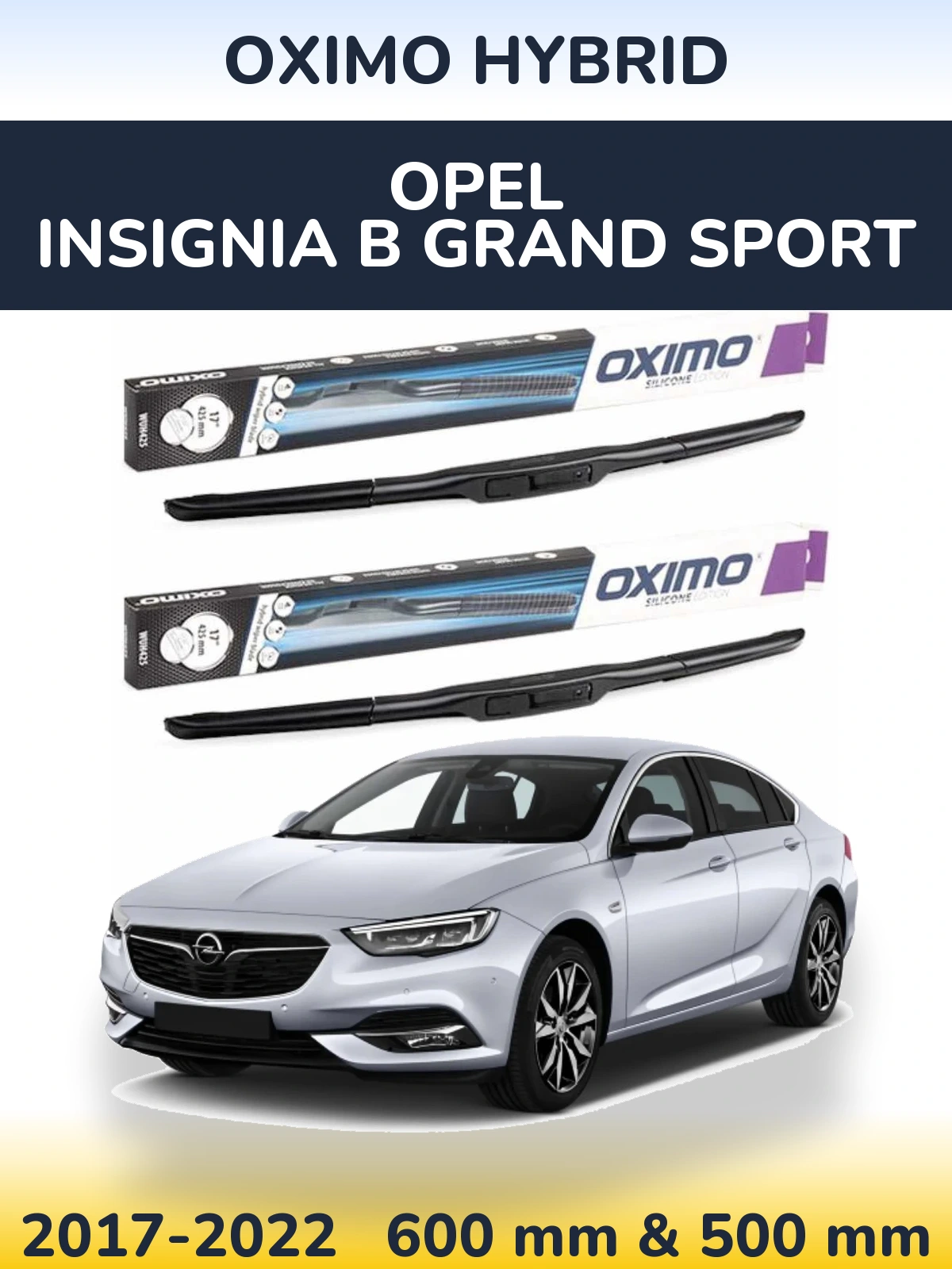 Komplet przednich wycieraczek Oximo Hybrid 600 & 500 mm do Opel Insignia B Grand Sport 2017-2022