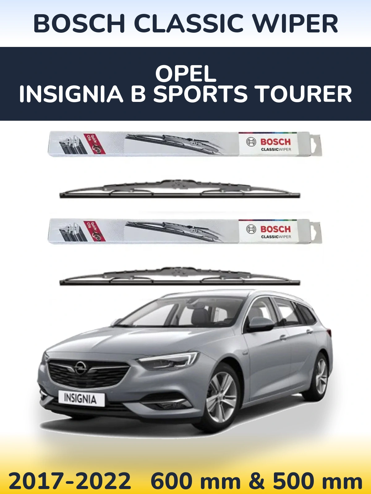 Комплект передних дворников BOSCH Classic Wiper 600 & 500 мм для Opel Insignia B Sports Tourer 2017-2022