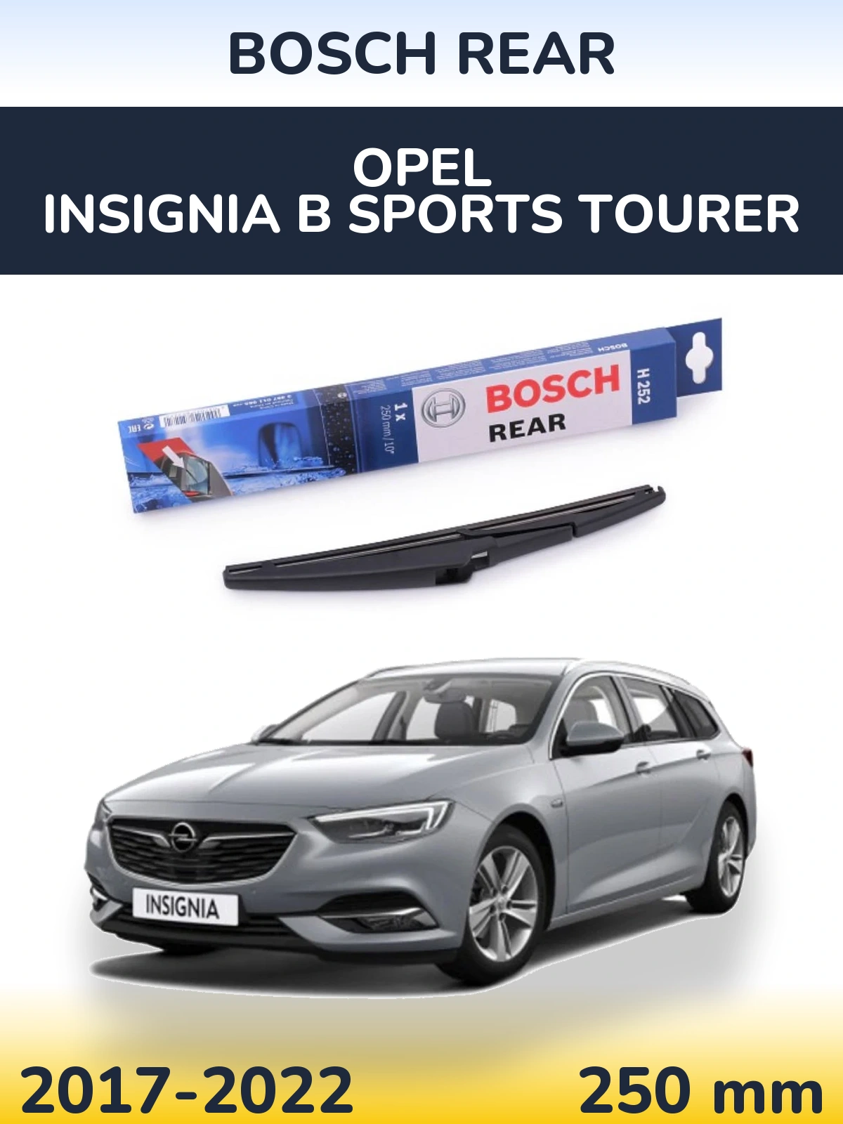 Tylna wycieraczka BOSCH Rear 250 mm do Opel Insignia B Sports Tourer 2017-2022