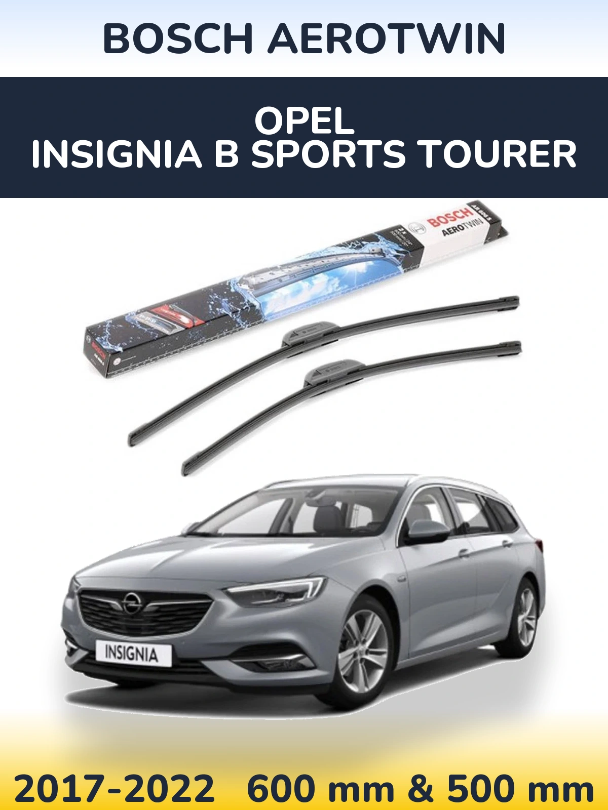 Komplet przednich wycieraczek BOSCH AeroTwin 600 & 500 mm do Opel Insignia B Sports Tourer 2017-2022