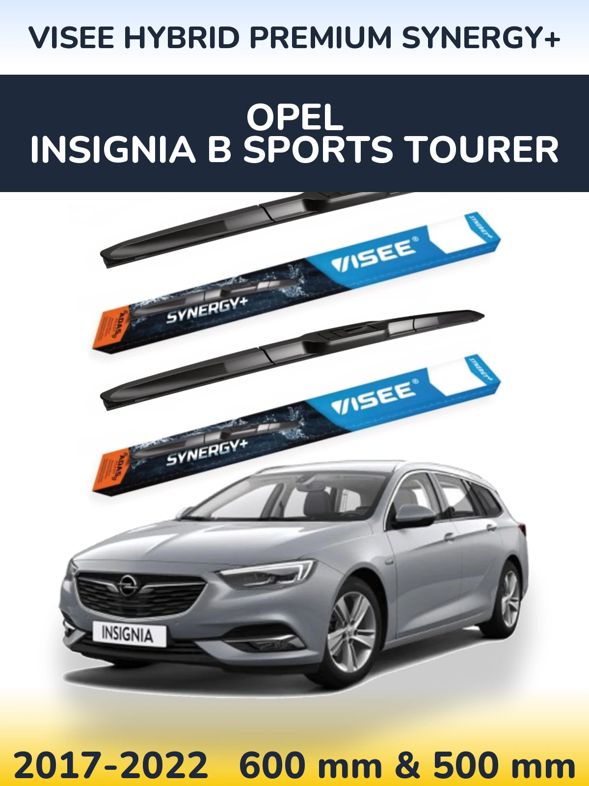 Front wiper blade set VISEE HYBRID PREMIUM SYNERGY+ 600 & 500 mm for Opel Insignia B Sports Tourer 2017-2022