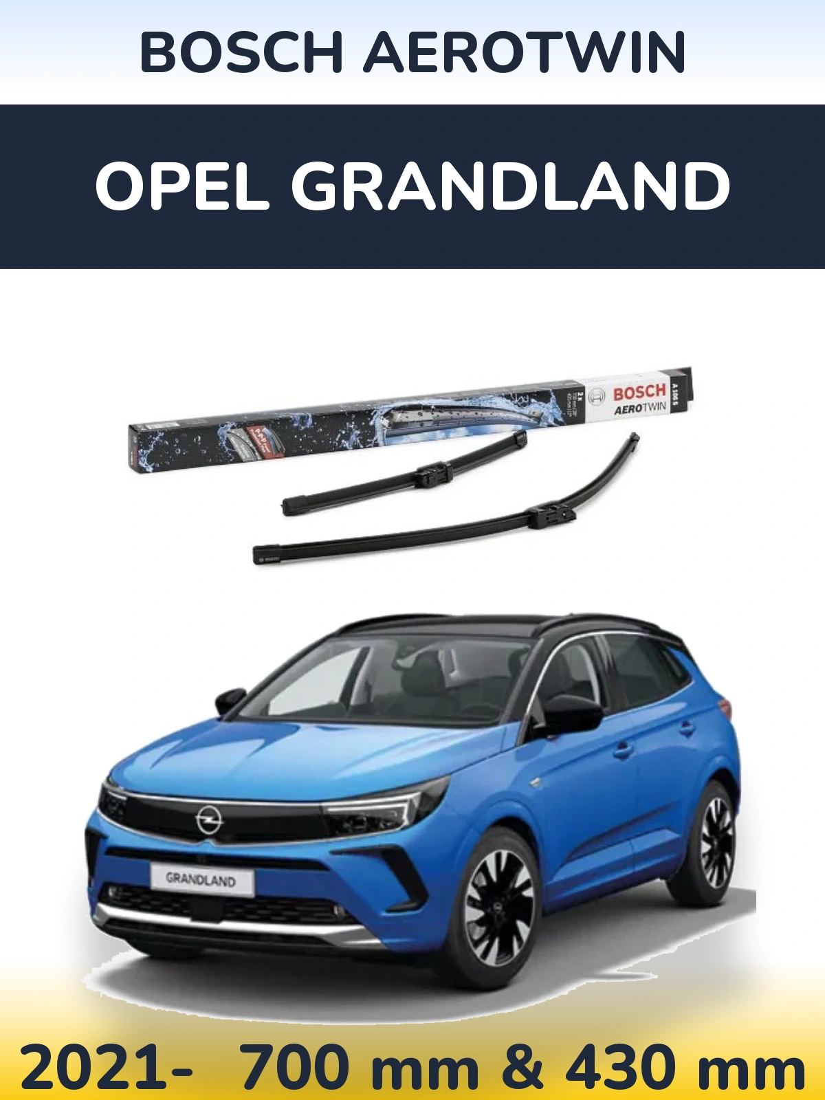 Комплект передніх щіток BOSCH AeroTwin 700 & 430 мм для Opel Grandland 2021-2026