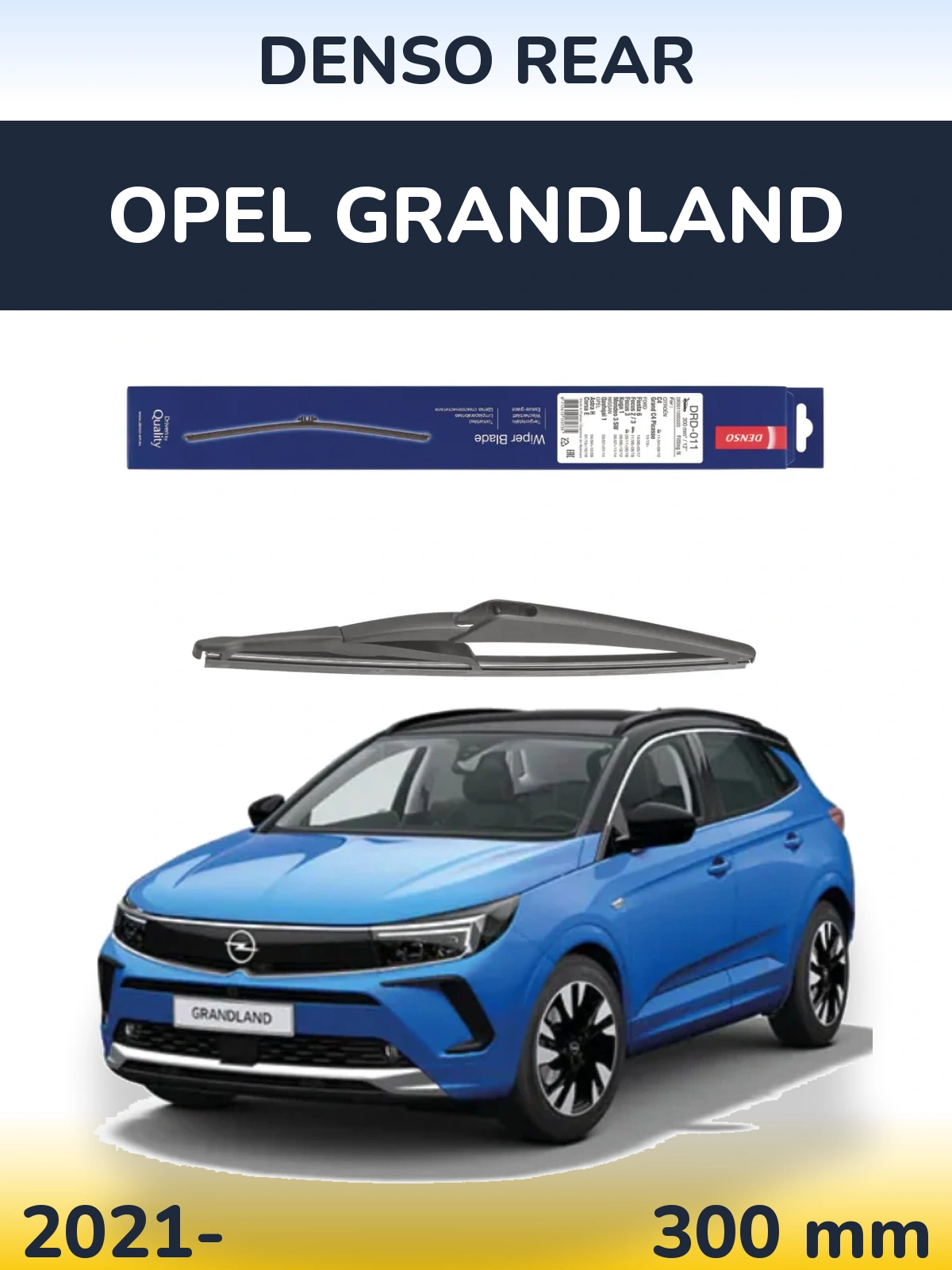 Задня щітка Denso Rear 300 мм для Opel Grandland 2021-2026
