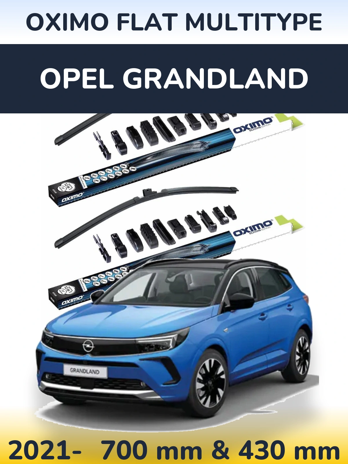 Front wiper blade set Oximo Flat MultiTypee 700 & 430 mm for Opel Grandland 2021-2026
