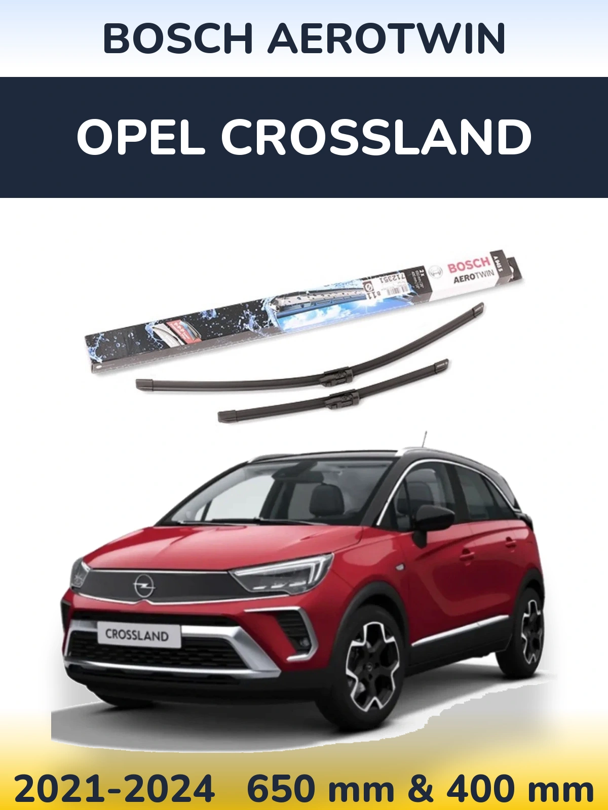 Комплект передних дворников BOSCH AeroTwin 650 & 400 мм для Opel Crossland 2021-2024