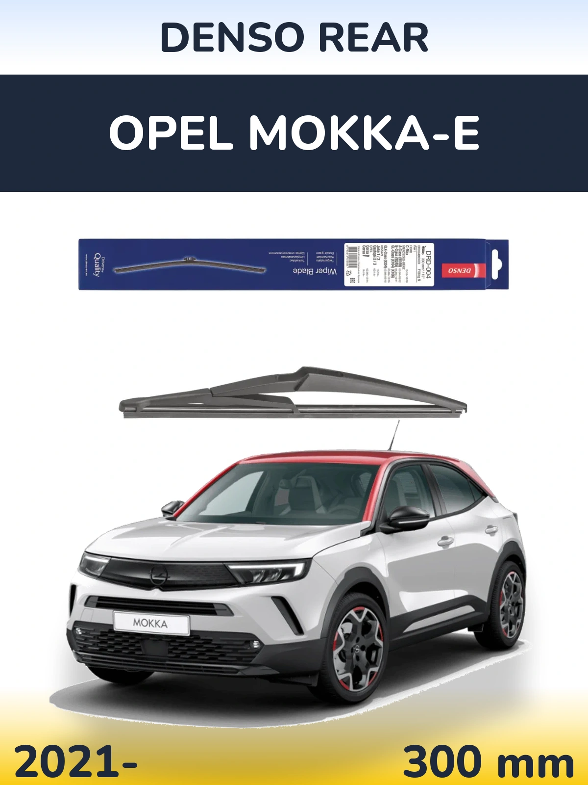 Tylna wycieraczka Denso Rear 300 mm do Opel Mokka-e 2021-2026