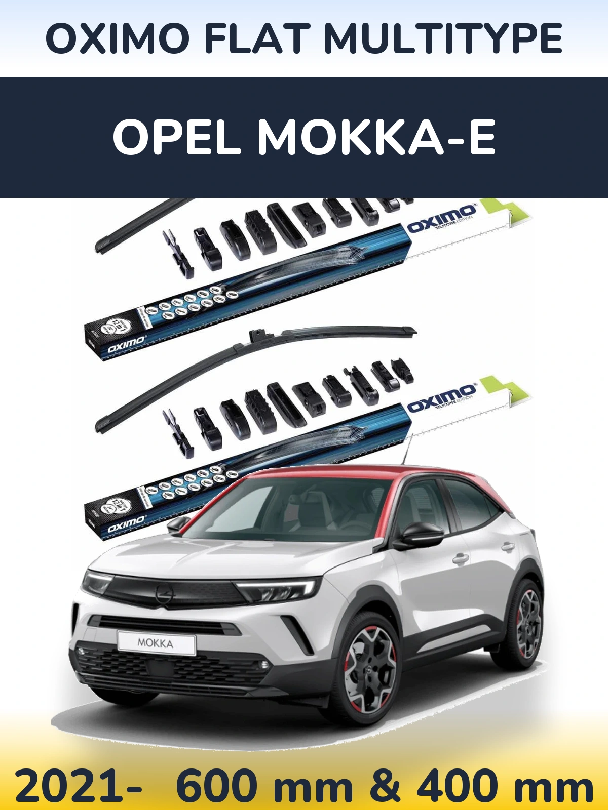 Komplet przednich wycieraczek Oximo Flat MultiType 600 & 400 mm do Opel Mokka-e 2021-2026