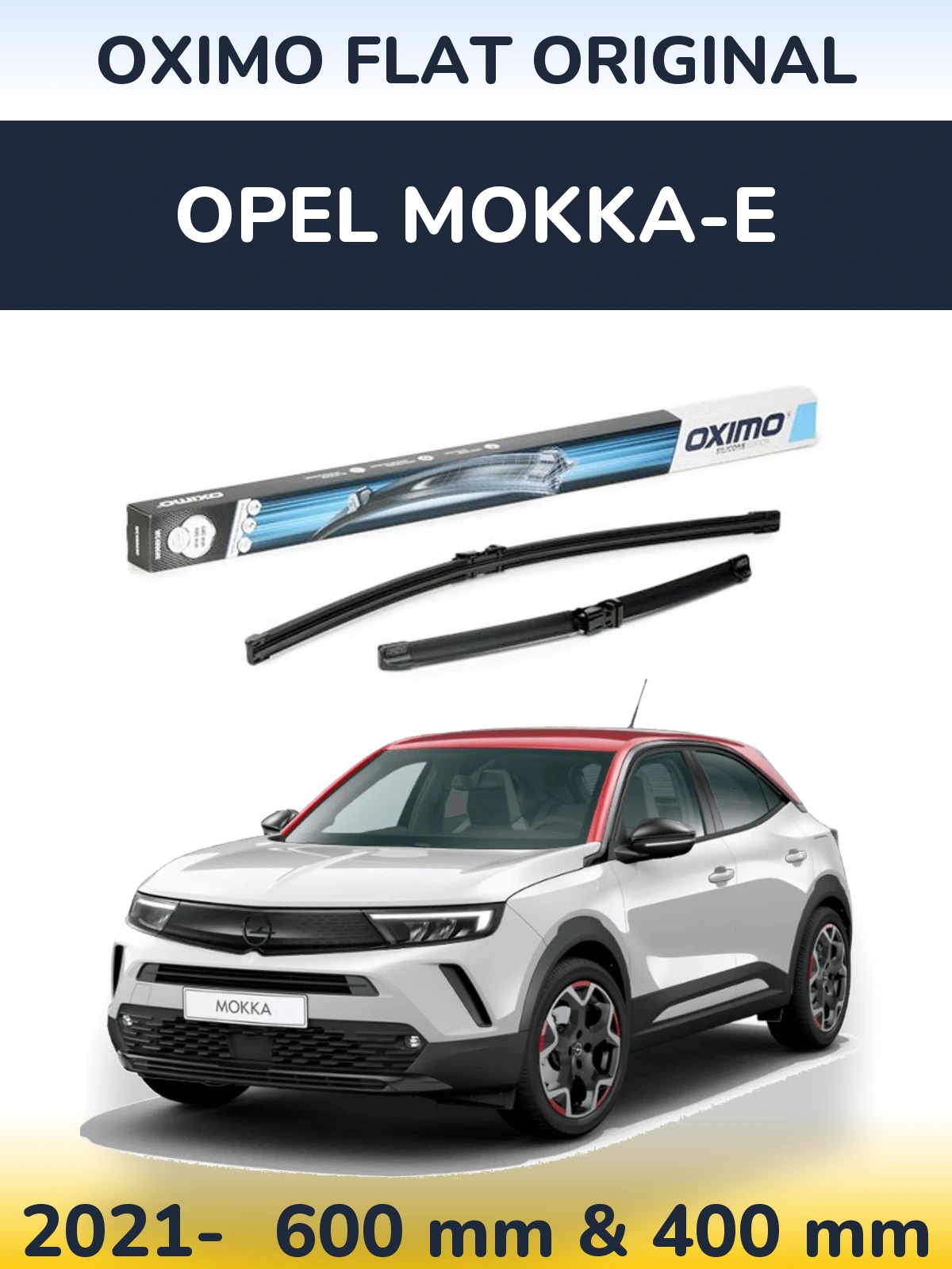 Komplet przednich wycieraczek Oximo Flat Original 600 & 400 mm do Opel Mokka-e 2021-2026