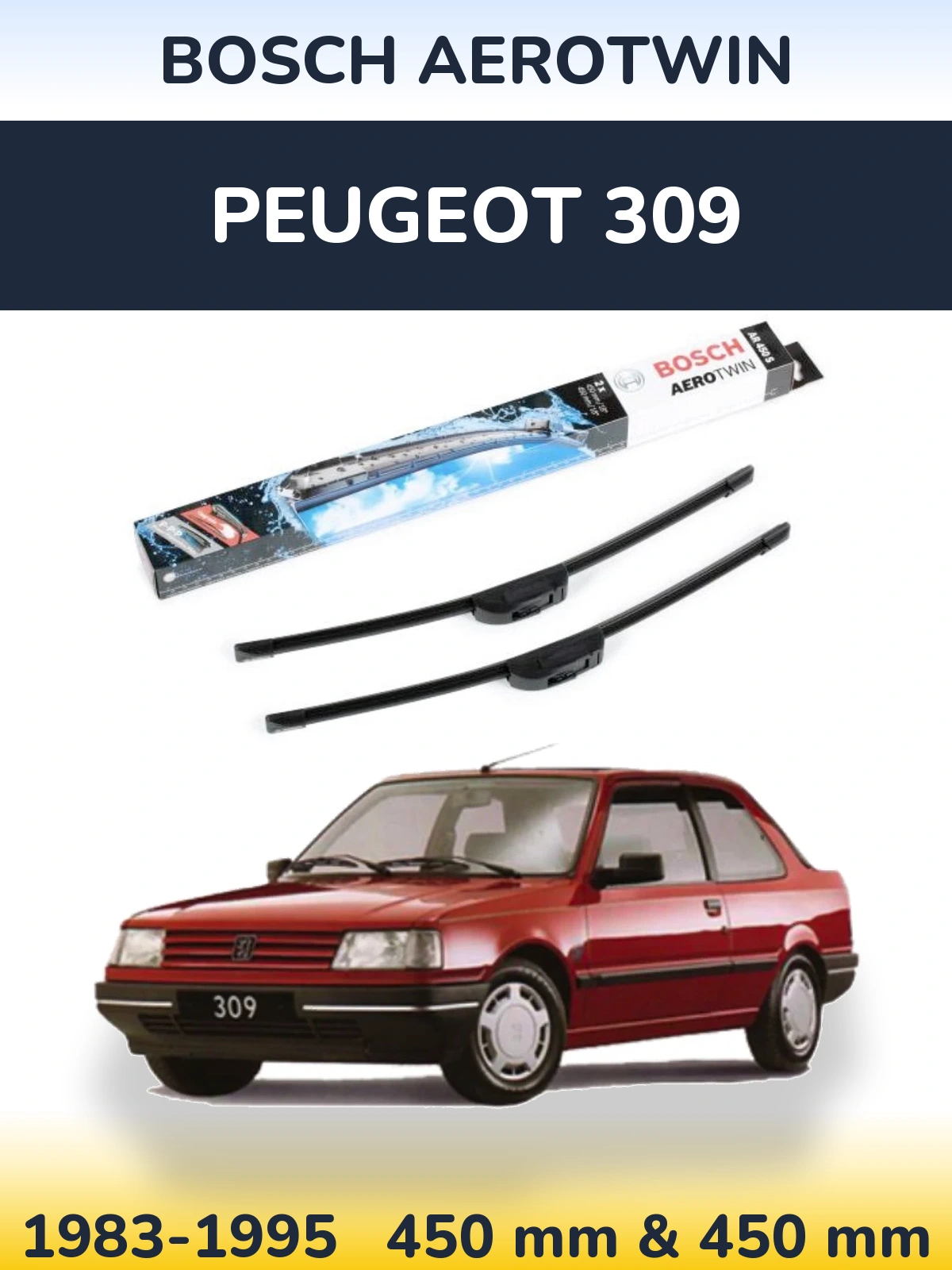 Komplet przednich wycieraczek BOSCH AeroTwin 450 & 450 mm do Peugeot 309 1983-1995
