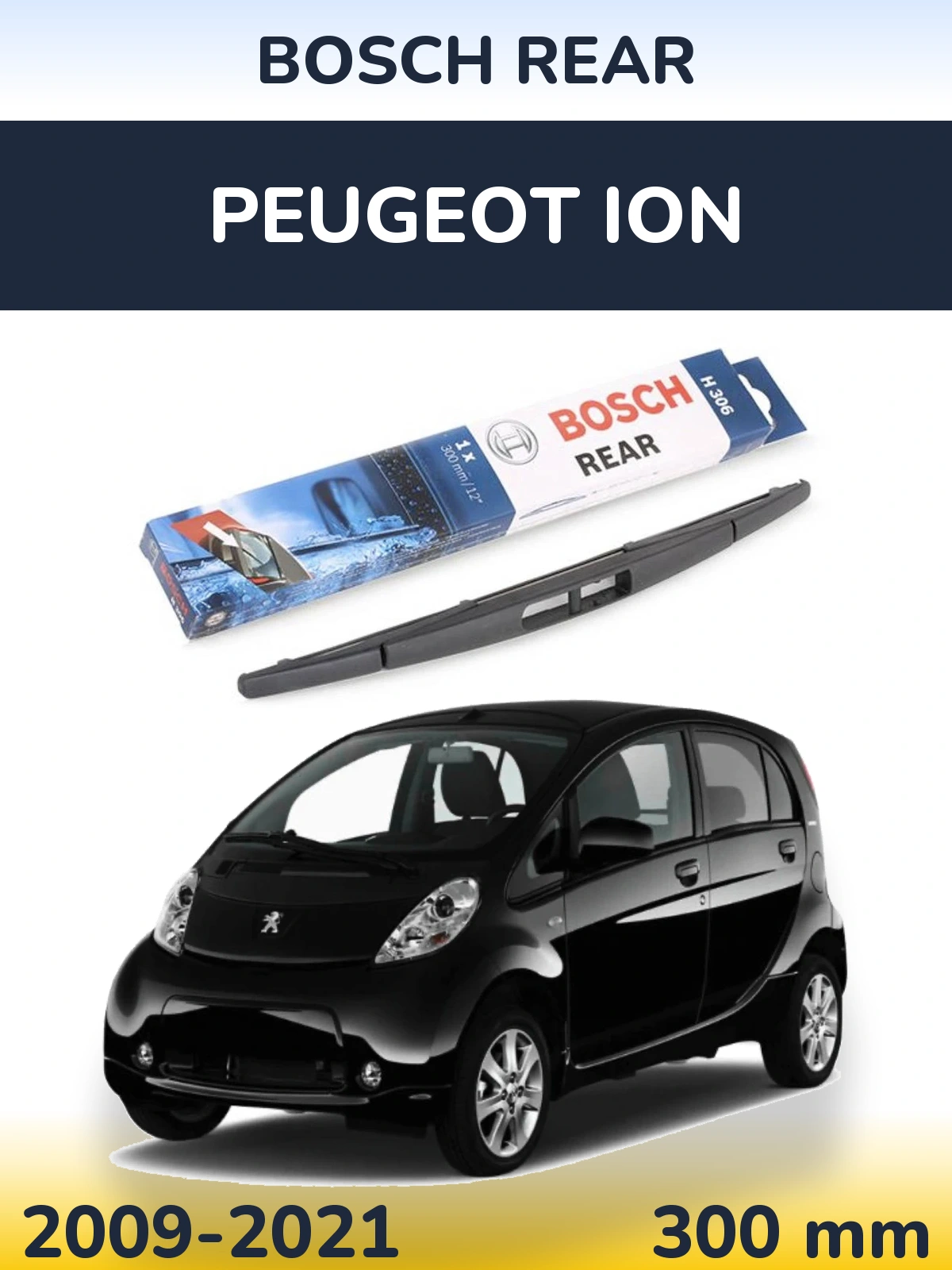 Задний дворник BOSCH Rear 300 мм для Peugeot iOn 2009-2021