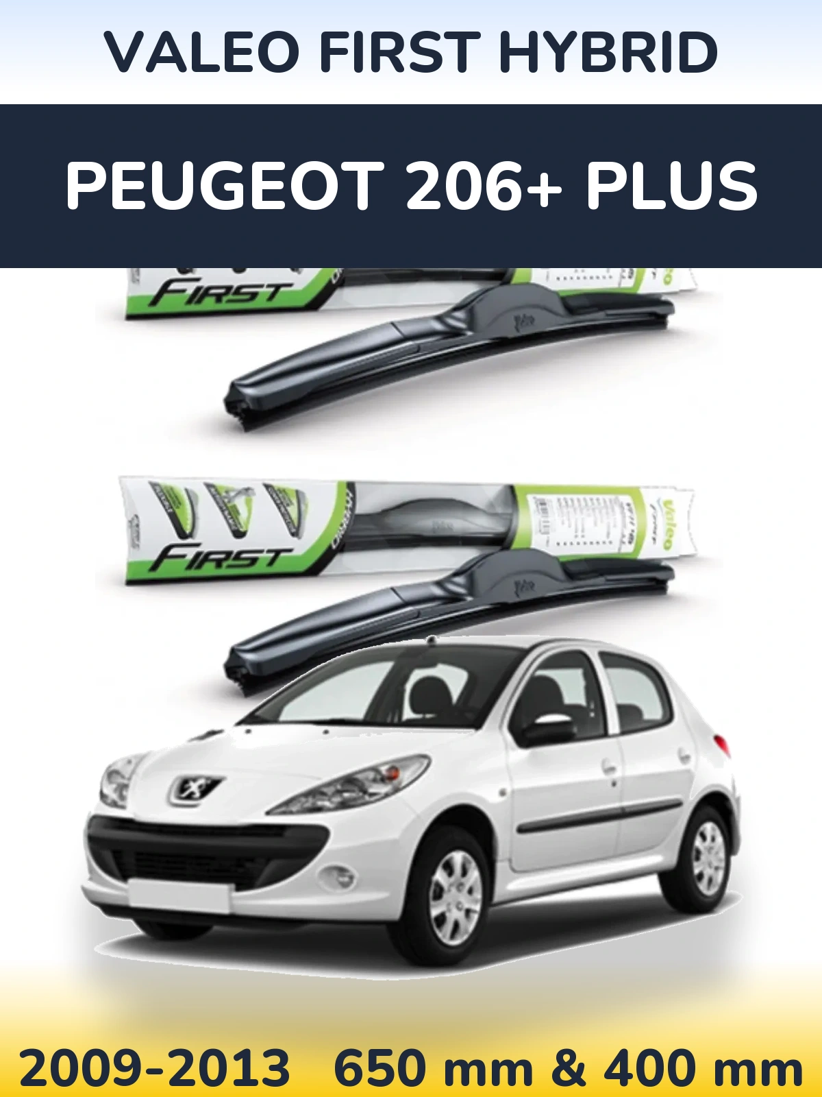 Komplet przednich wycieraczek Valeo First Hybrid 650 & 400 mm do Peugeot 206+ Plus 2009-2013