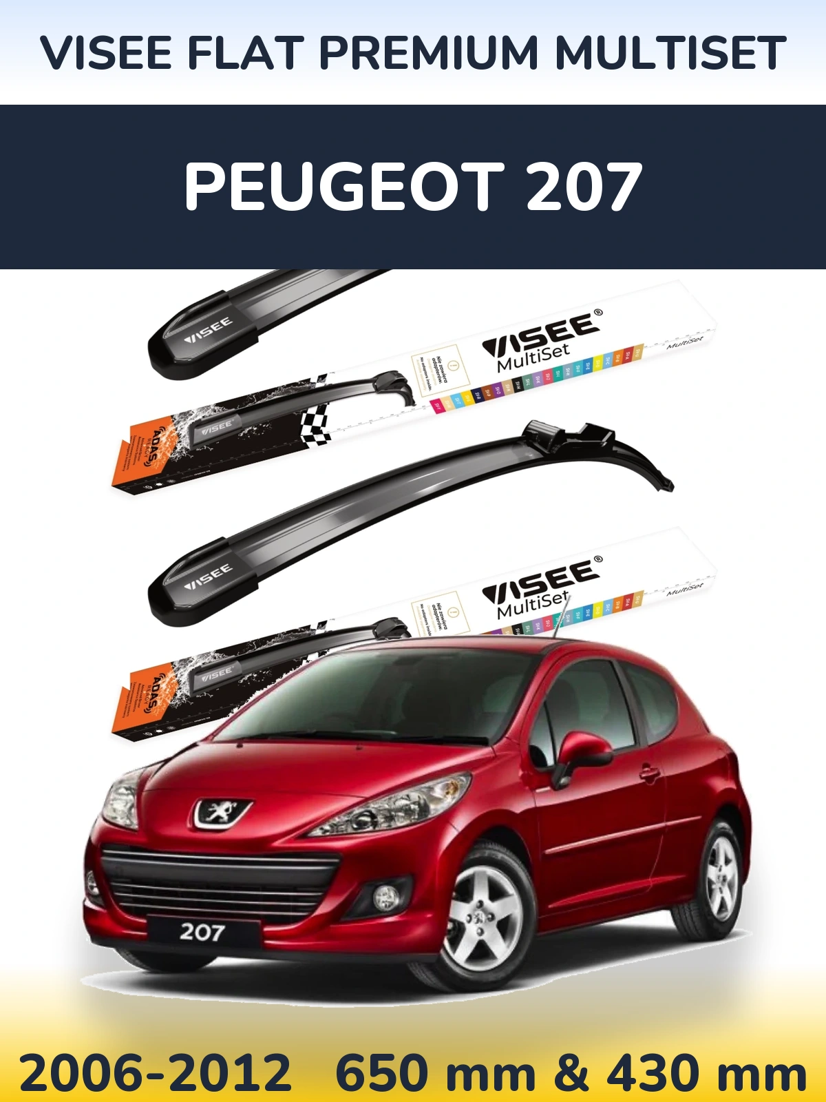Komplet przednich wycieraczek VISEE FLAT PREMIUM MultiSet 650 & 430 mm do Peugeot 207 2006-2012