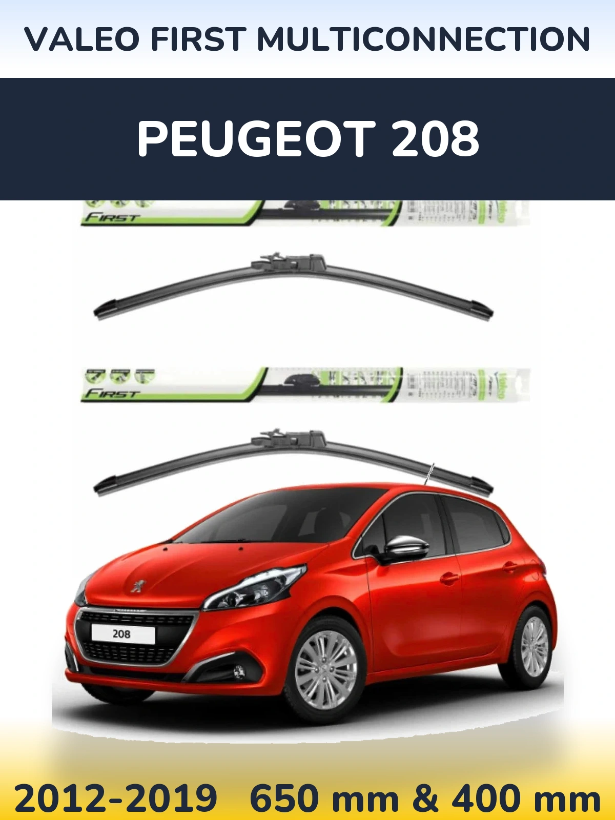 Komplet przednich wycieraczek Valeo First MultiConnection 650 & 400 mm do Peugeot 208 2012-2019