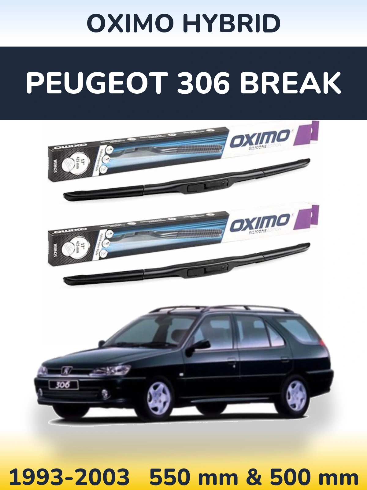 Front wiper blade set Oximo Hybrid 550 & 500 mm for Peugeot 306 Break 1993-2003