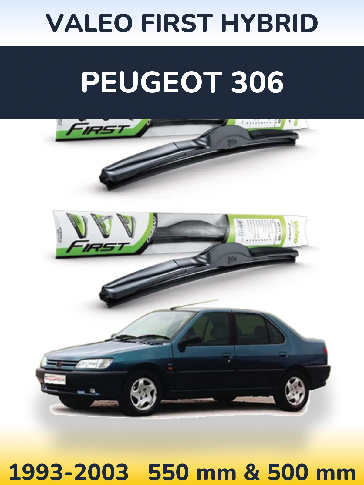 Komplet przednich wycieraczek Valeo First Hybrid 550 & 500 mm do Peugeot 306 1993-2003