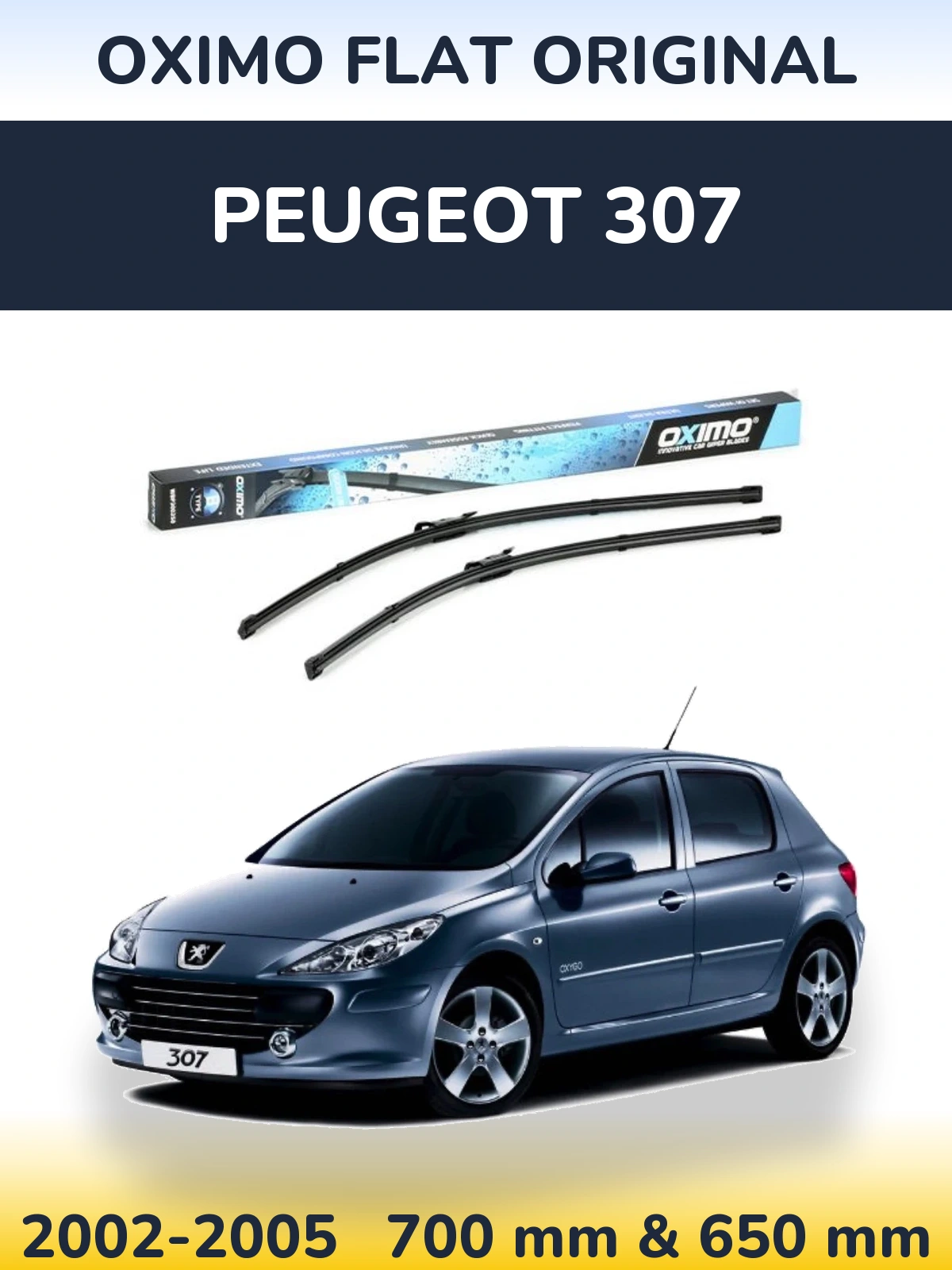 Komplet przednich wycieraczek Oximo Flat Original 700 & 650 mm do Peugeot 307 2002-2005