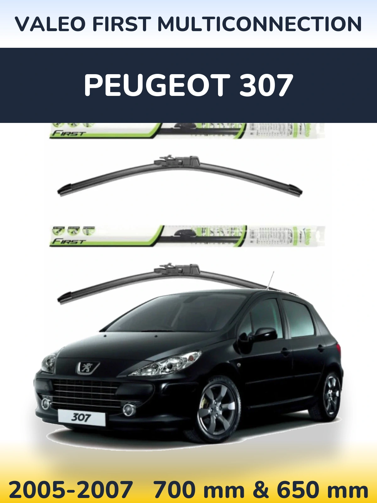 Комплект передних дворников Valeo First MultiConnection 700 & 650 мм для Peugeot 307 2005-2007