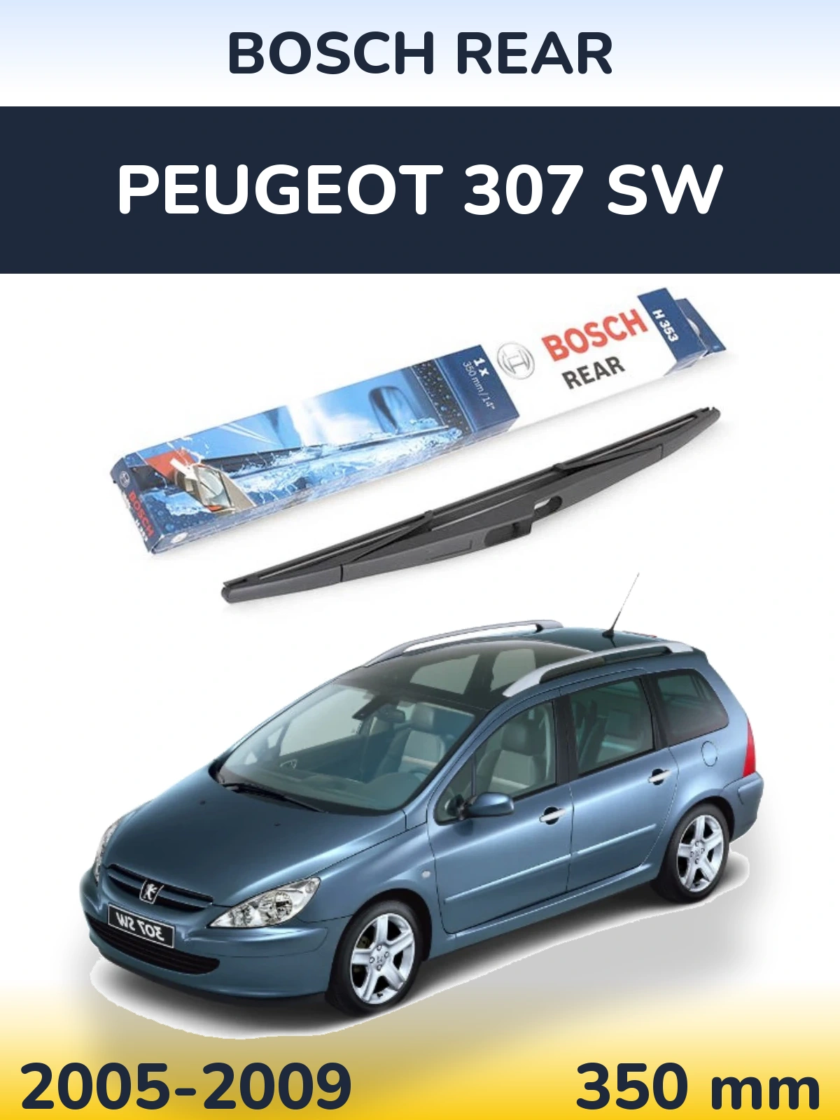 Rear wiper blade BOSCH Rear 350 mm for Peugeot 307 SW 2005-2009