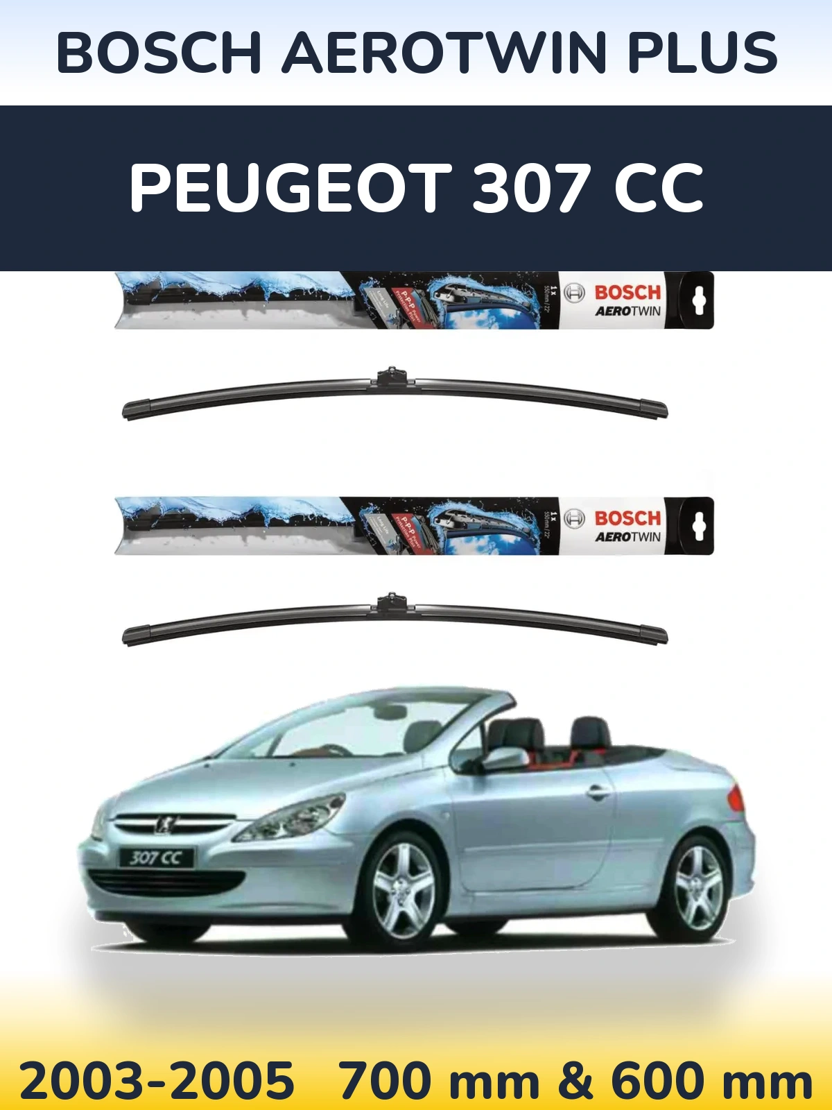 Комплект передніх щіток BOSCH AeroTwin Plus 700 & 600 мм для Peugeot 307 CC 2003-2005