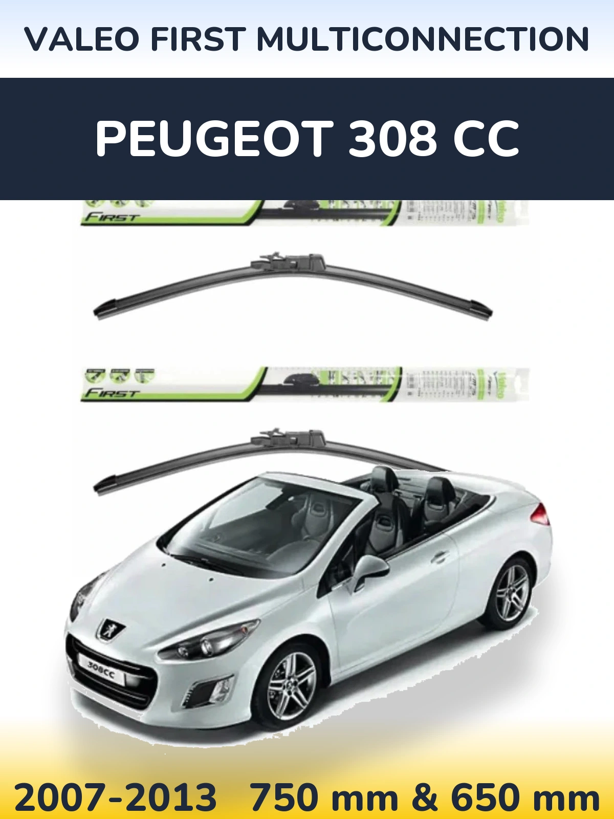 Front wiper blade set Valeo First MultiConnection 750 & 650 mm for Peugeot 308 CC 2007-2013